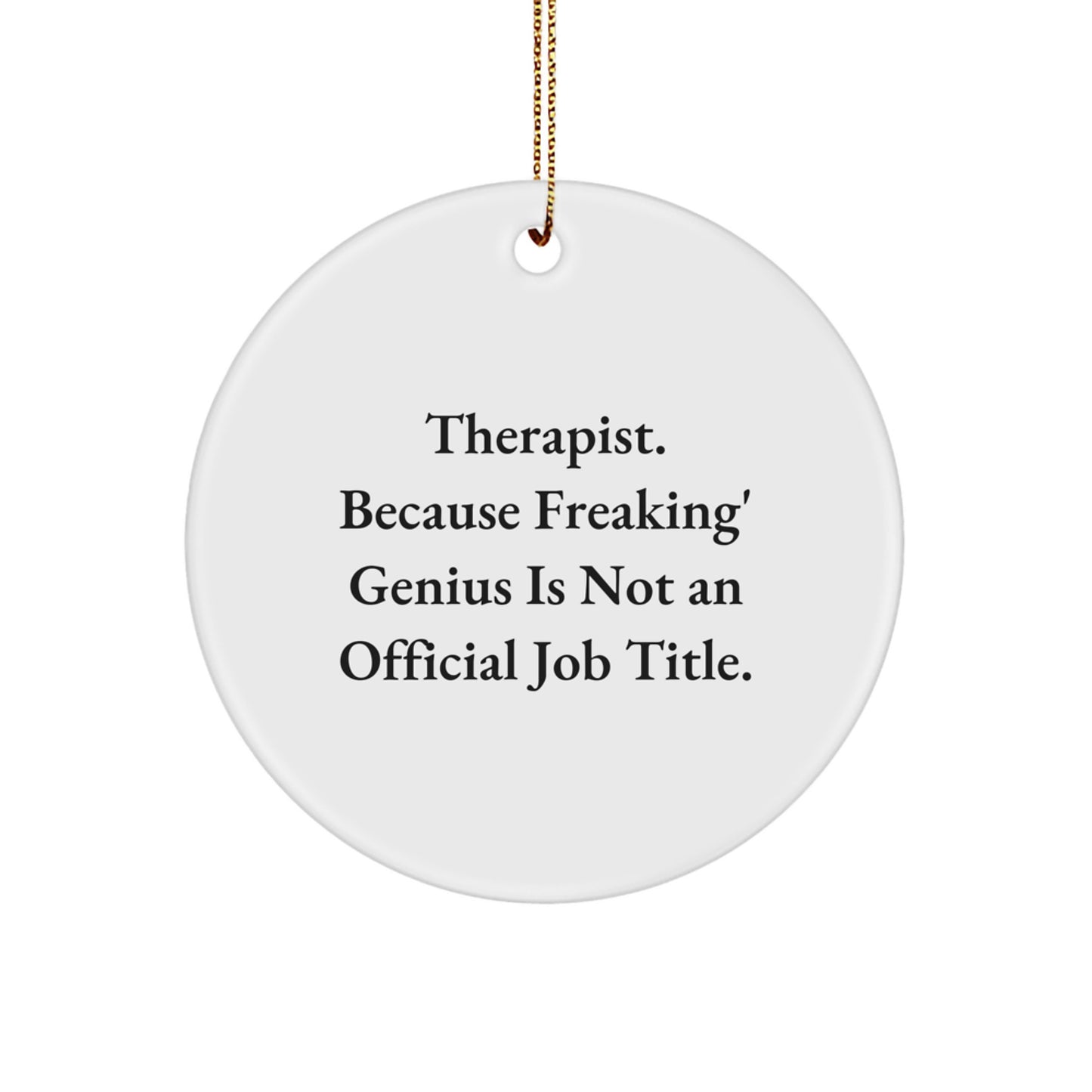 Funny Therapist Gifts, Therapist Circle Ornament, Christmas Unique Gifts for Therapist, From Friends, Therapist Humor - Image 1