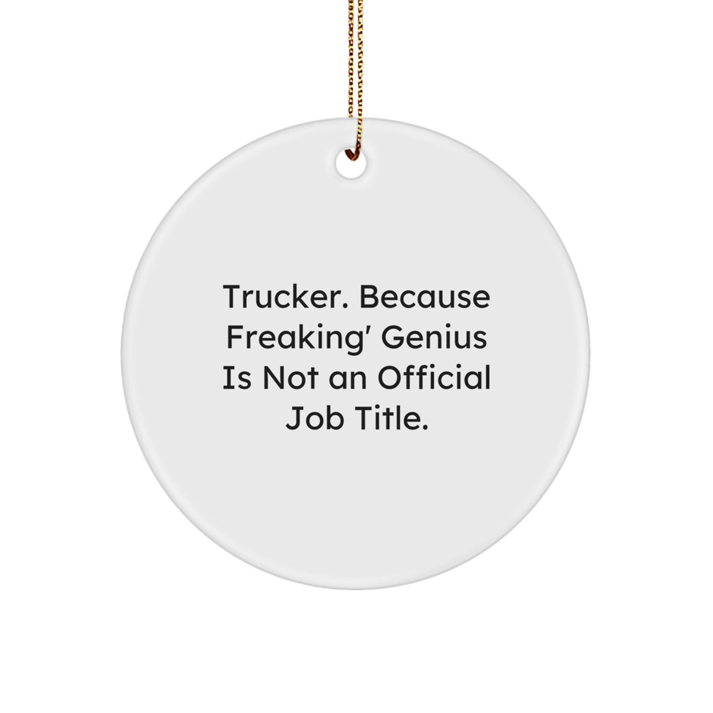 Funny Trucker Gifts from Men for Trucker Christmas Unique Ornaments Trucker Circle - Image 1