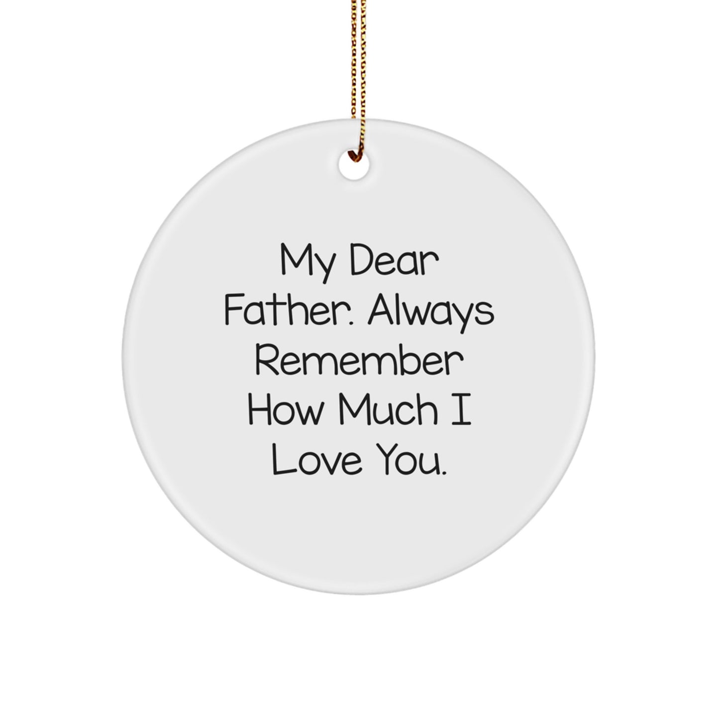 Heartfelt Father Gifts for Men - 'My Dear Father' Circle Ornament, Christmas Unique Gifts from Family - Image 1