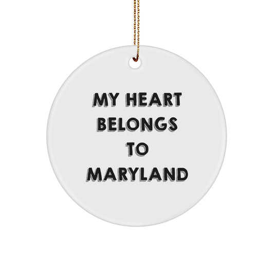 Maryland Circle Ornament, My Heart Belongs To Maryland, Funny Quote Christmas Unique Gifts from Friends to Family - Unique Circle Ornament for Maryland Enthusiasts - Image 1