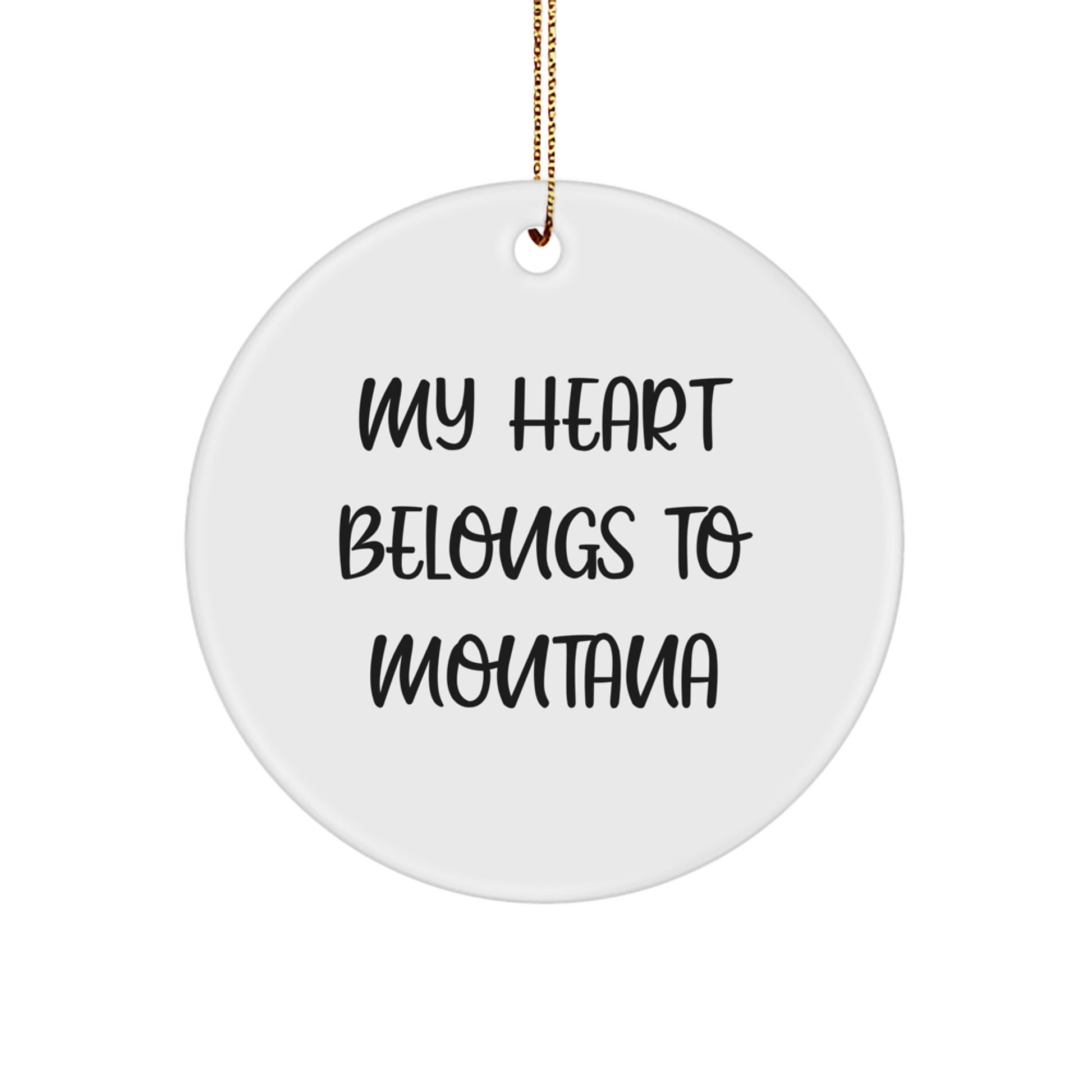 Montana Enthusiasts' Delight, Circle Ornament with 'My Heart Belongs To Montana' Quote, Gifts from Family, for Montana Lovers this Christmas - Image 1