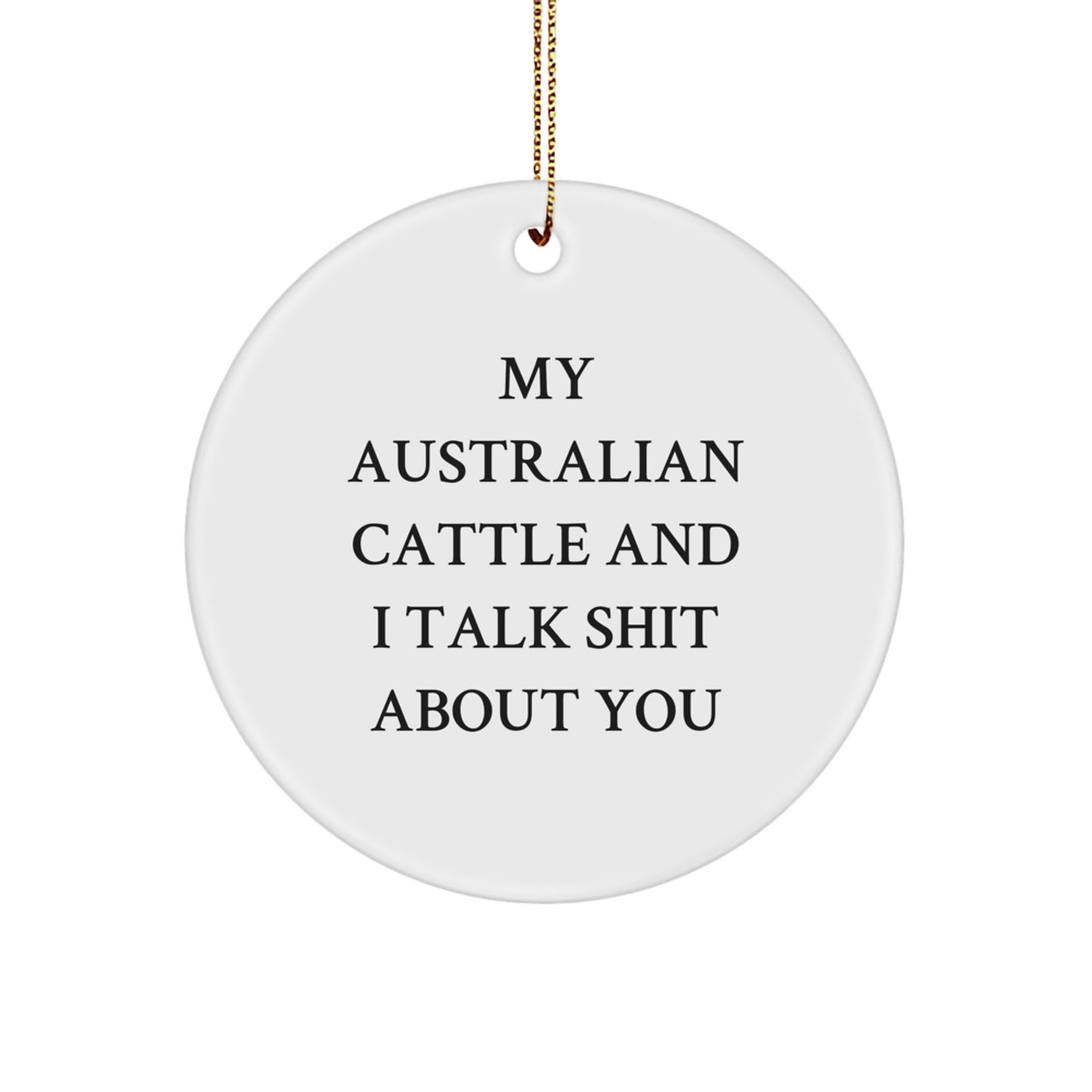 Funny Australian Cattle Dog Circle Ornament Gifts from Friends, Australian Cattle Dog Lover Christmas Unique Gifts - Image 1