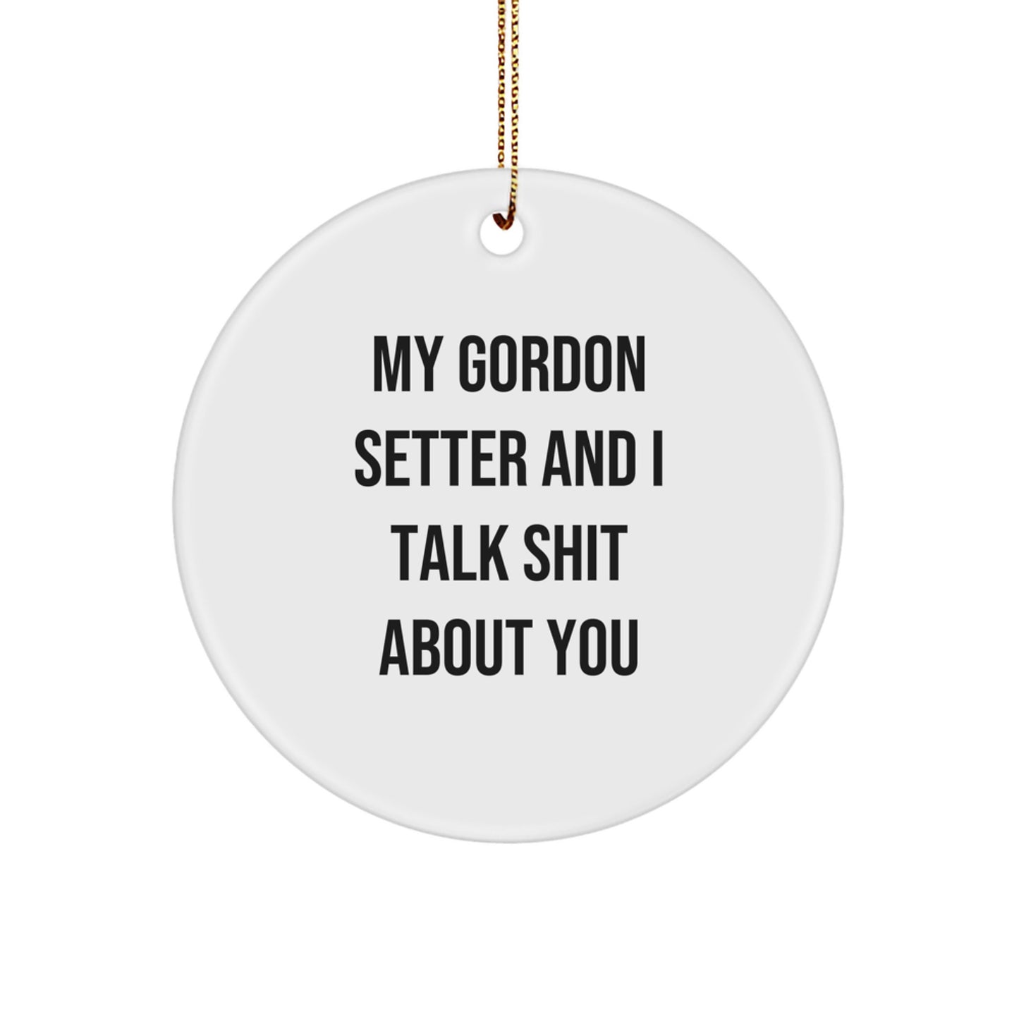Funny Gordon Setter Dog Gifts, Circle Ornament for Friends, Men, Women, Family, Coworkers, Christmas Unique Gifts from Me to You - Image 1