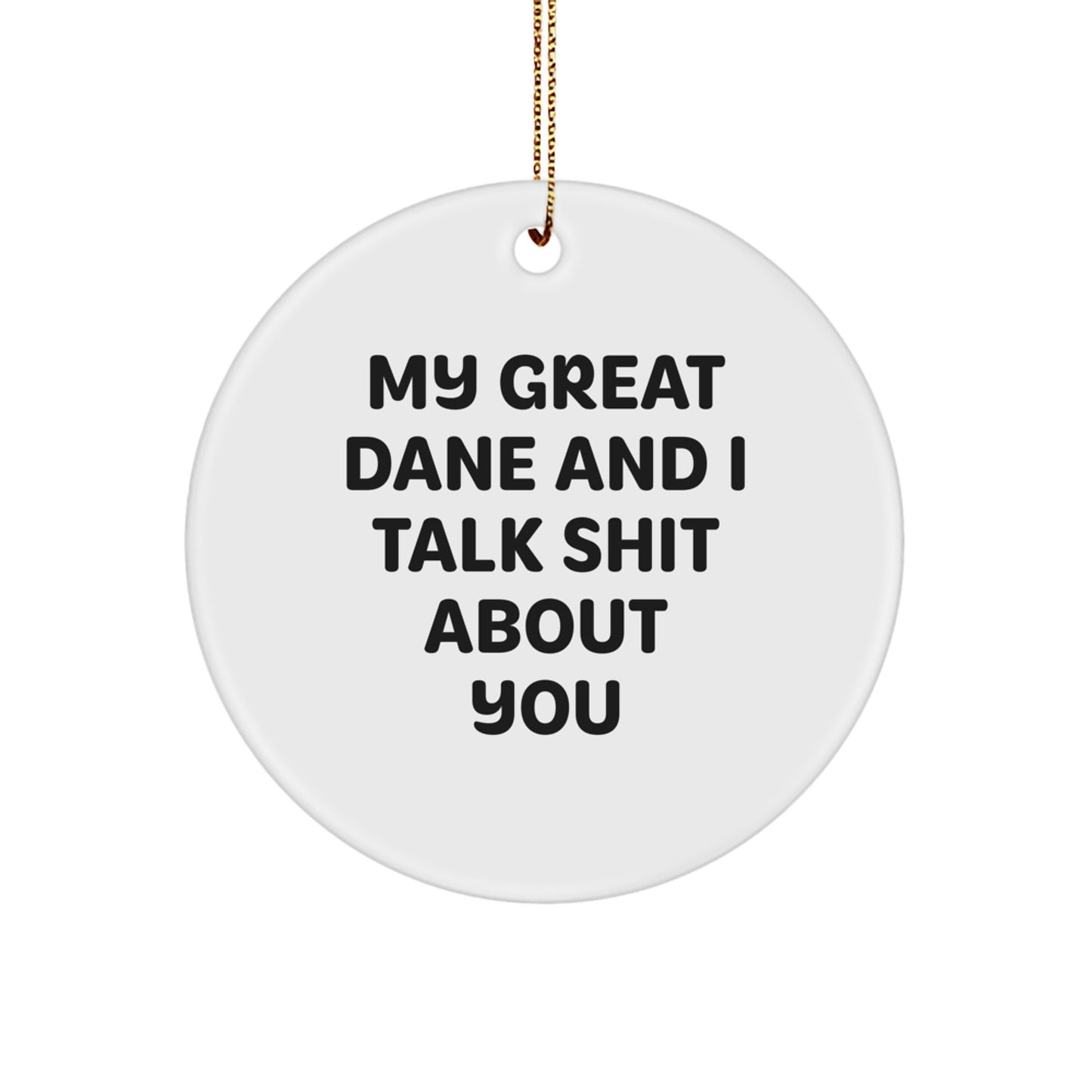 Funny Great Dane Dog Lover Circle Ornament Gifts from Friends and Family for Christmas - Image 1
