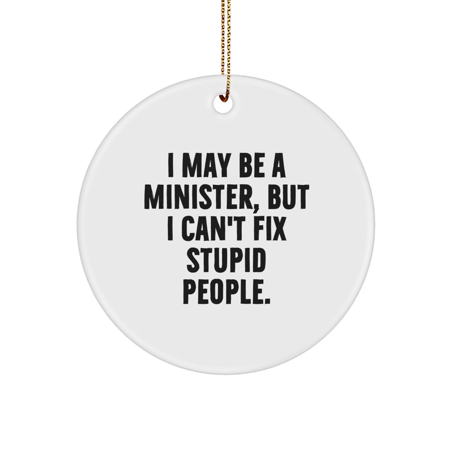 Funny Minister Circle Ornament Gift for Minister Friends and Family, A Great Christmas Unique Gift Idea from Friends and Family to Minister Men and Women - Image 1