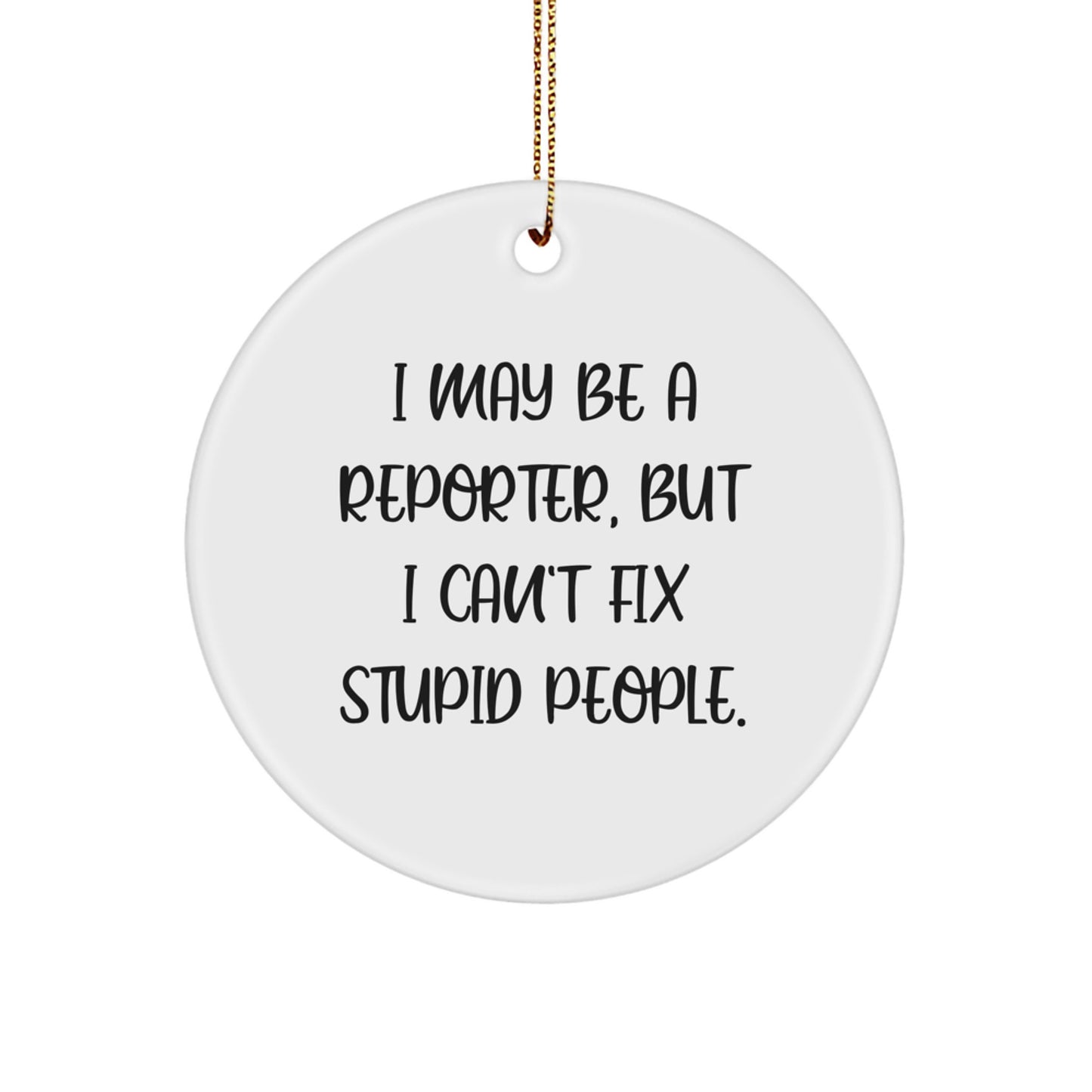 Funny Reporter Circle Ornament for Women, Gifts from Men, Women, Friends, Coworkers to Reporter, Gifts for Reporter, Unique Christmas Unique Gifts - Image 1
