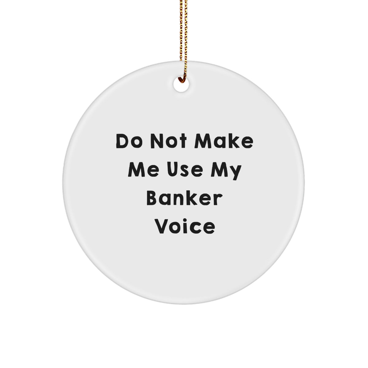 Christmas Unique Gift Banker Ornament for Her – Do Not Use Voice - Image 1