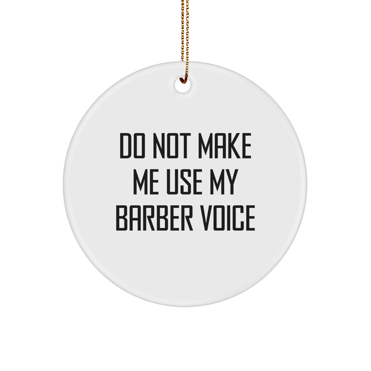 Barber Humor Bright Circle Ornament for Her Christmas Gift Present - Image 1