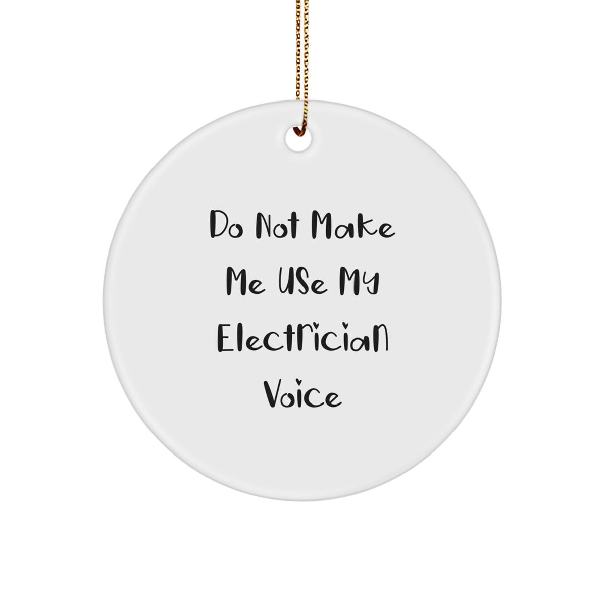 Sarcastic Electrician Christmas Ornament Gift for Friends - Do Not Make - Image 1