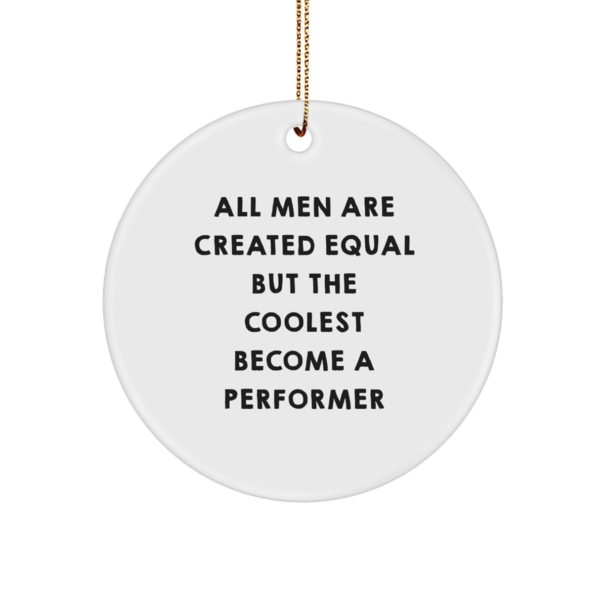 Christmas Unique Gift Ornament for Her Present Performer Quote Circle - Image 1