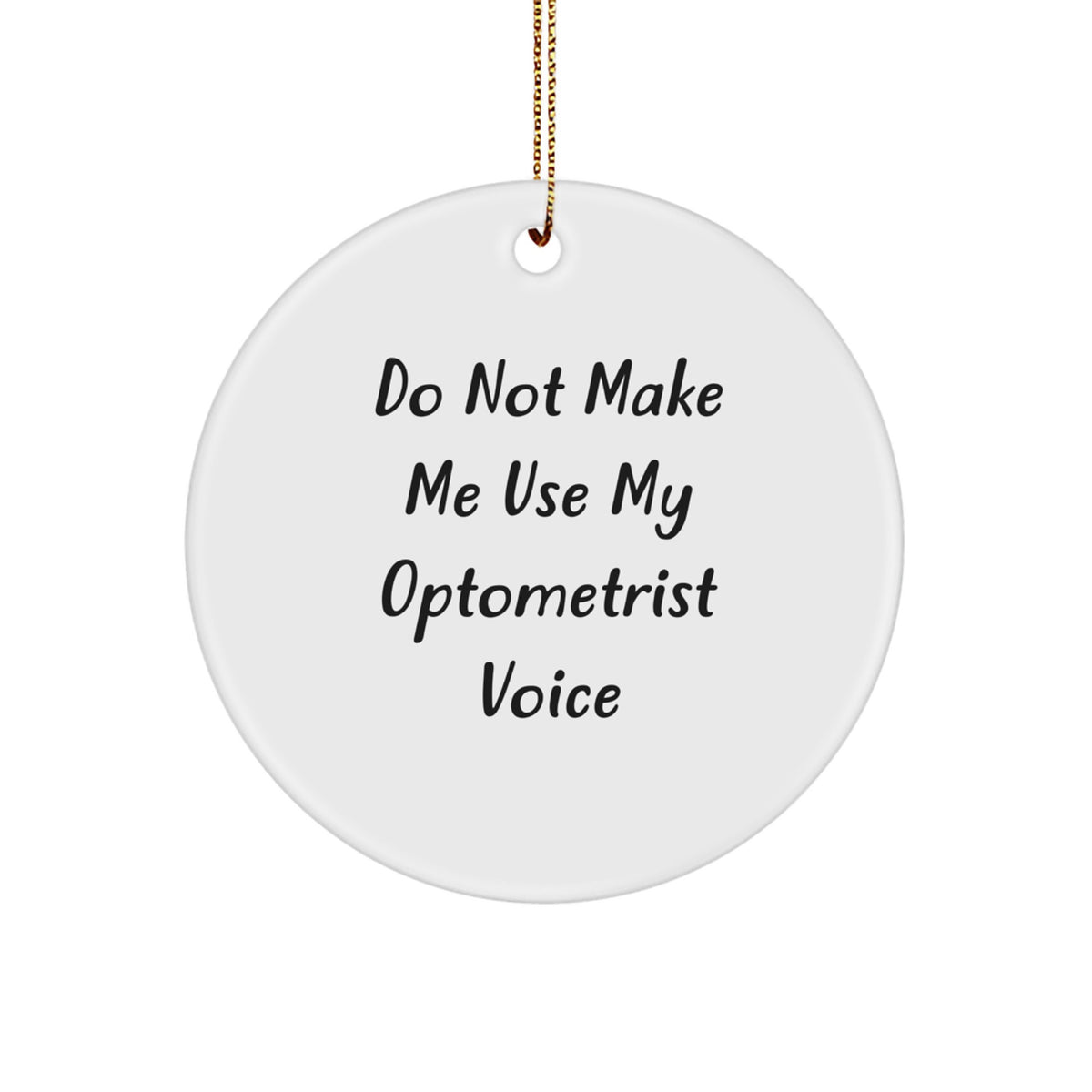 Funny Optometrist Christmas Ornament for Friends Gift Novelty Do Not - Image 1