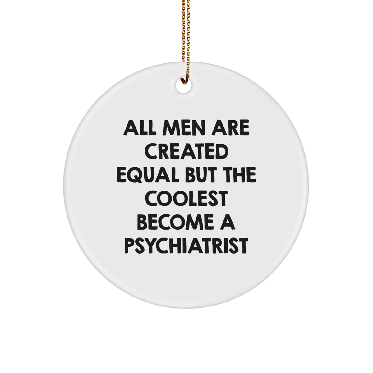 Christmas Unique Gift Psychiatrist Circle Ornament for Coworkers Cooolest - Image 1
