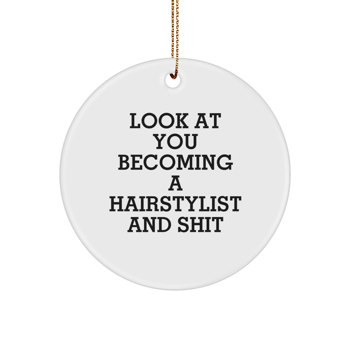 Cheeky Hairstylist Circle Ornament for Friends Christmas Gift - Image 1