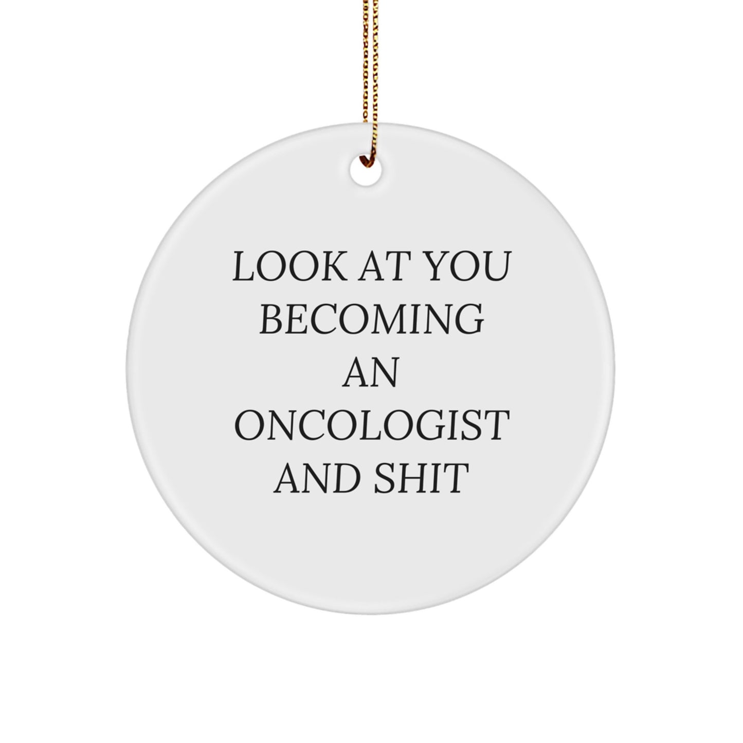 Christmas Gift Ornament for Her Present Oncologist Look At You Becoming - Image 1
