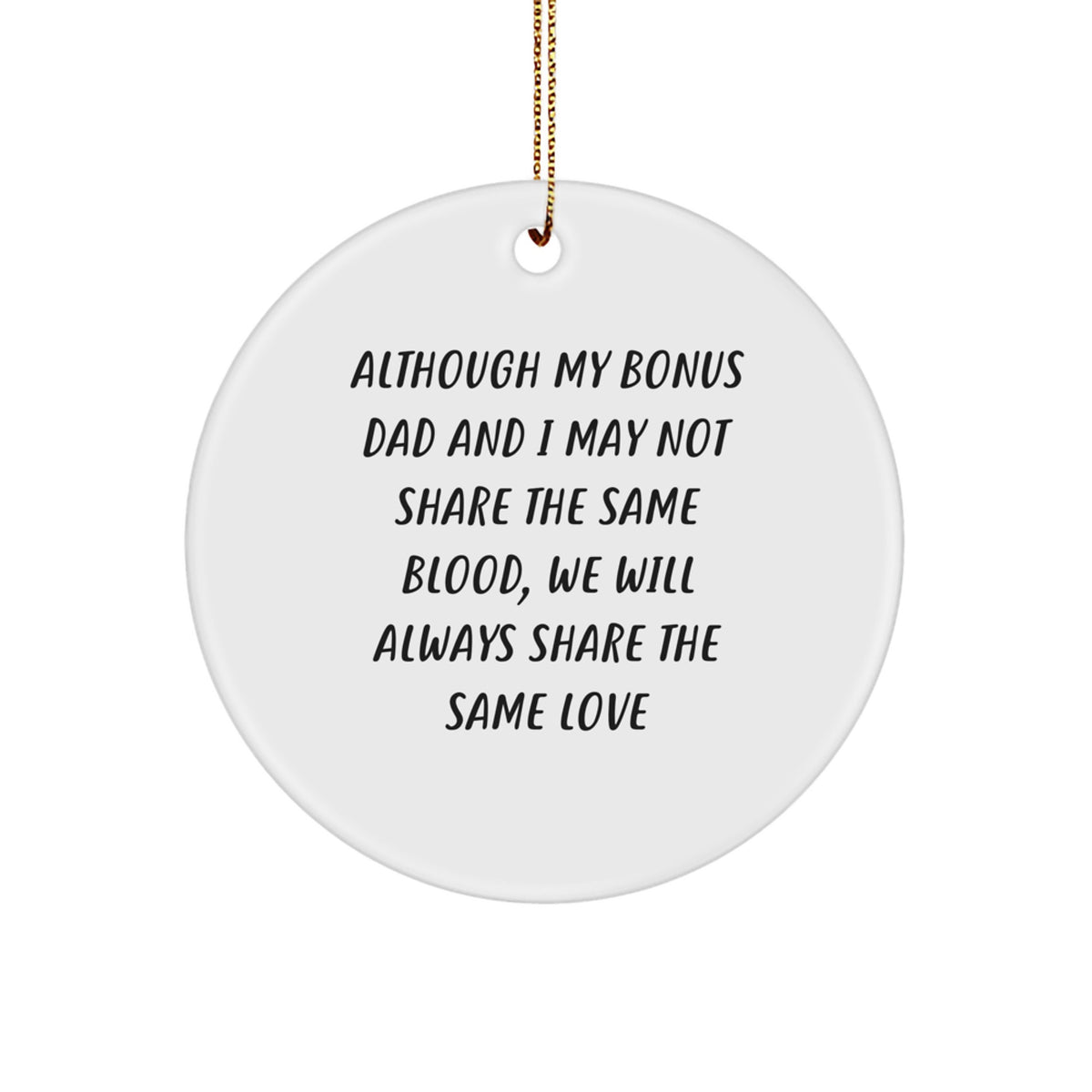 Funny Bonus Dad Gifts for Men Unique Circle Ornament, Gifts from Family or Friends, Christmas Unique Gifts for Bonus Dad - Image 1