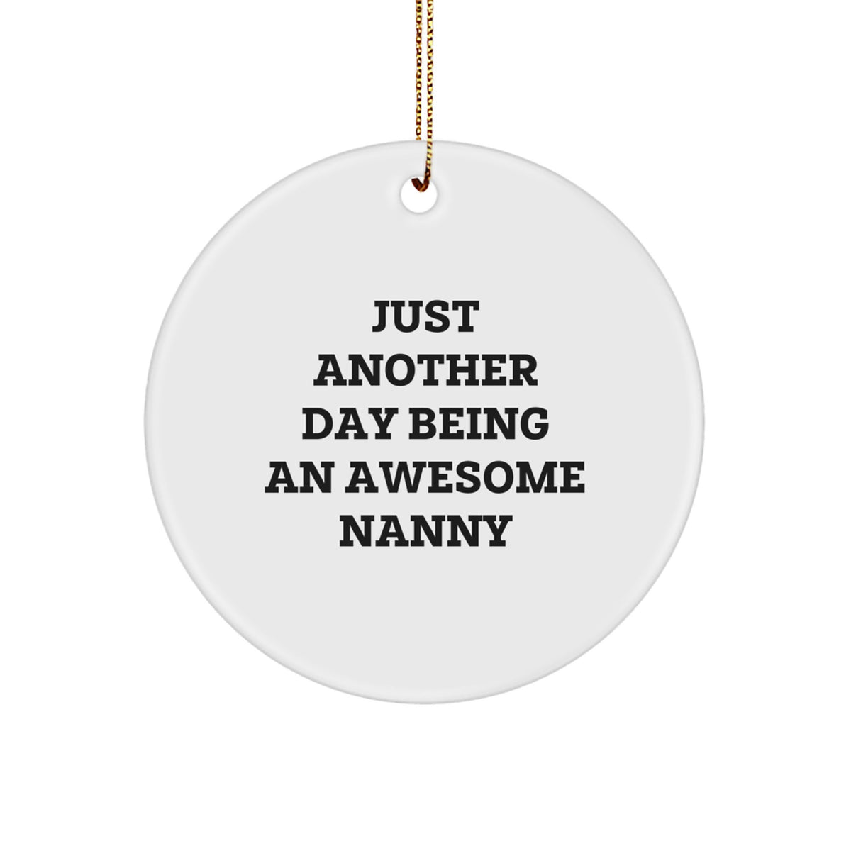 Funny Nanny Circle Ornament Gifts from Family for Christmas Unique Nanny - Image 1