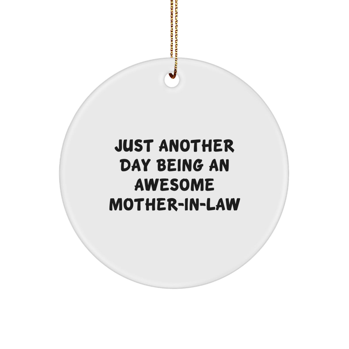 Mom-in-law Christmas Ornament for Coworkers Gift – Just Another Day - Image 1