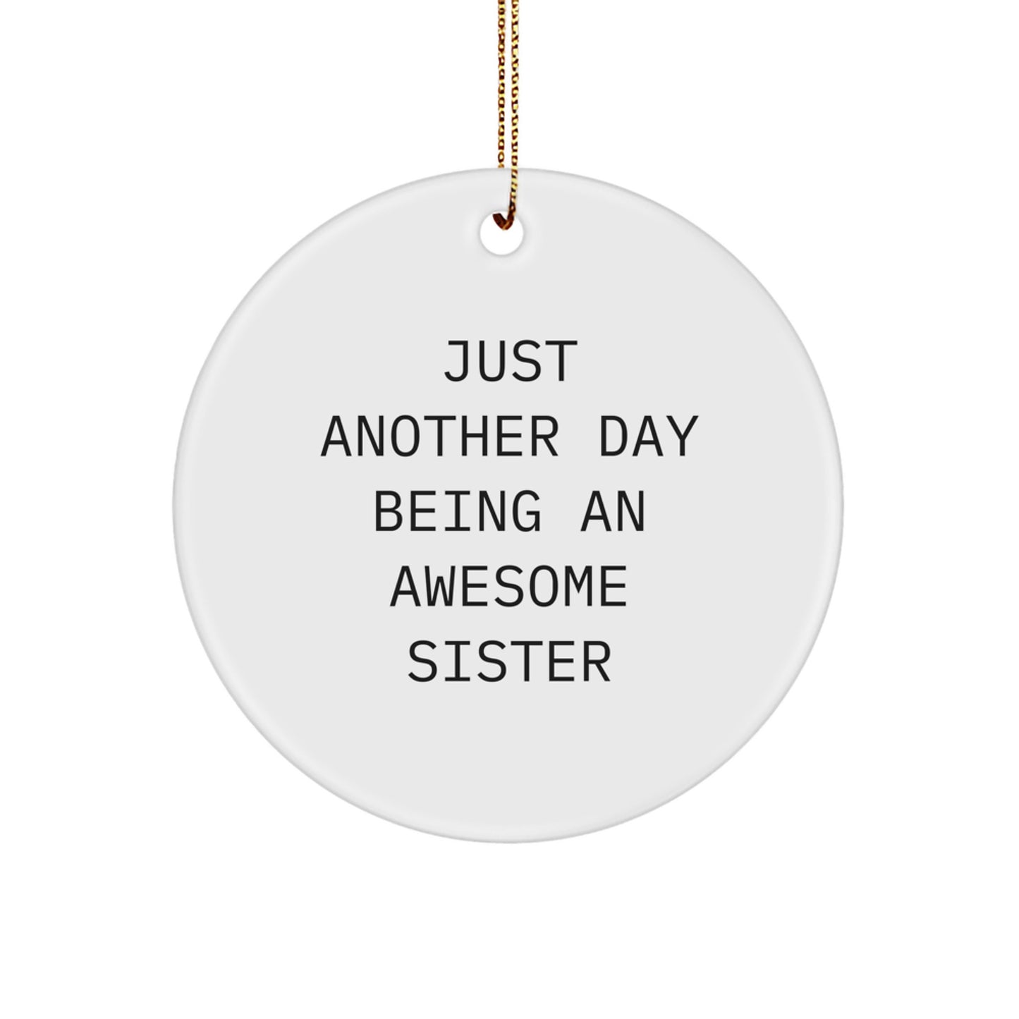 Funny Sister Circle Ornament, Gifts from Sister, Perfect for Christmas Unique Gifts - Image 1