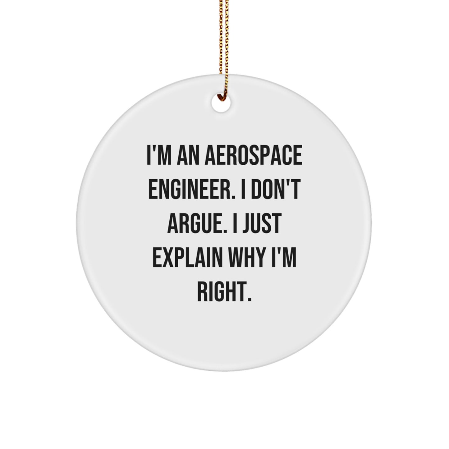 Aerospace Engineer Christmas Circle Ornament - Funny I'm An Aerospace Engineer Gift for Men Women Friends Coworkers Family - Image 1
