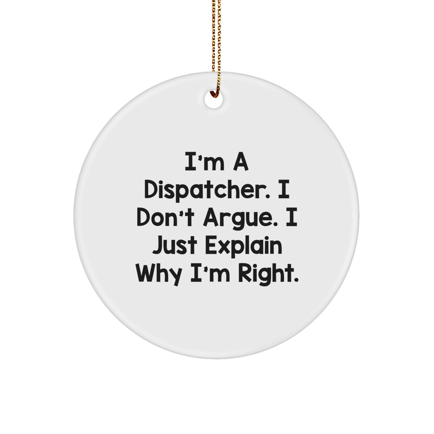 Funny Dispatcher Gifts for Men Christmas Circle Ornament, Gifts from Men to Dispatcher, White Color, Circle Shaped, Unique Christmas Unique Gifts for Dispatcher Friends - Image 1