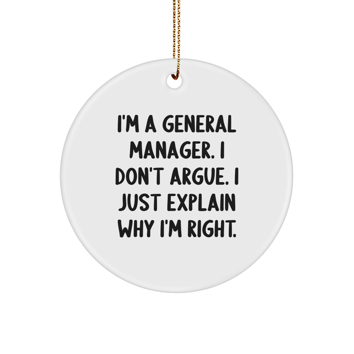 Witty Christmas Ornament Gift for Friends - I'm A General Manager. I - Image 1