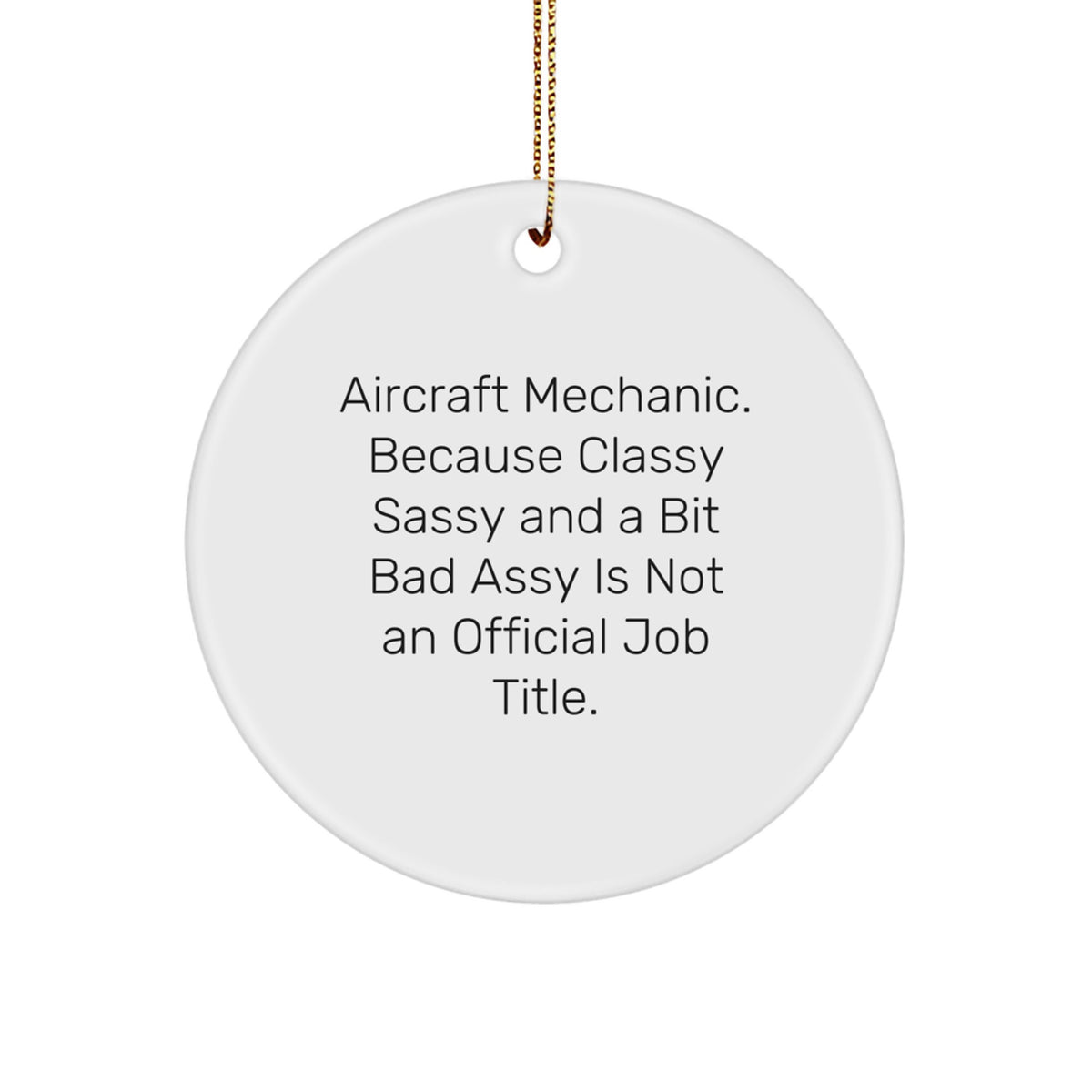 Christmas Gift Aircraft Mechanic Ornament - Classy, Sassy Present - Image 1