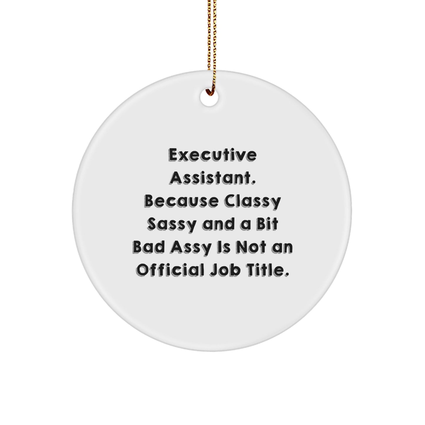 Funny Executive Assistant Gifts from Friends - Cute Circle Ornament for Office Assistant, Perfect Executive Assistant Christmas Decor - Image 1