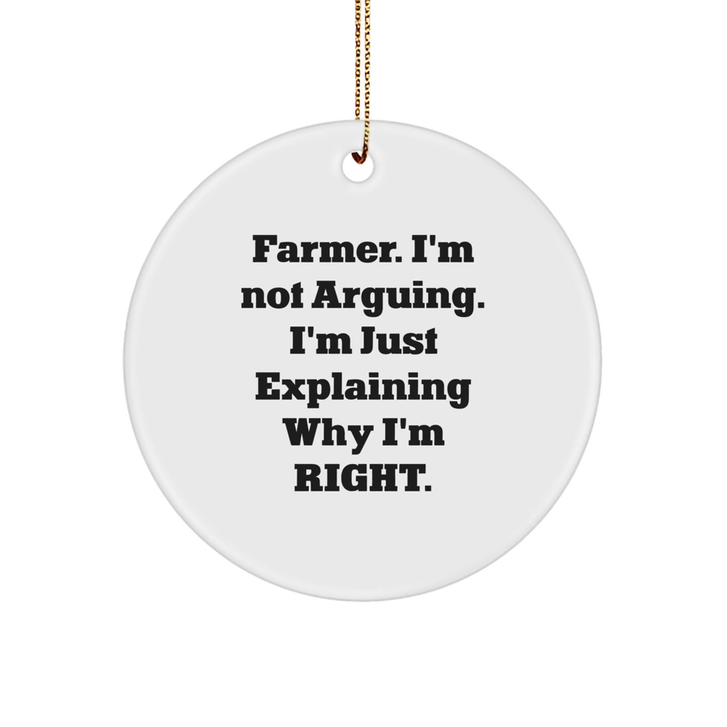 Farmer's Wise Words Gifts from Friends for Christmas - Funny Circle Ornament - Image 1