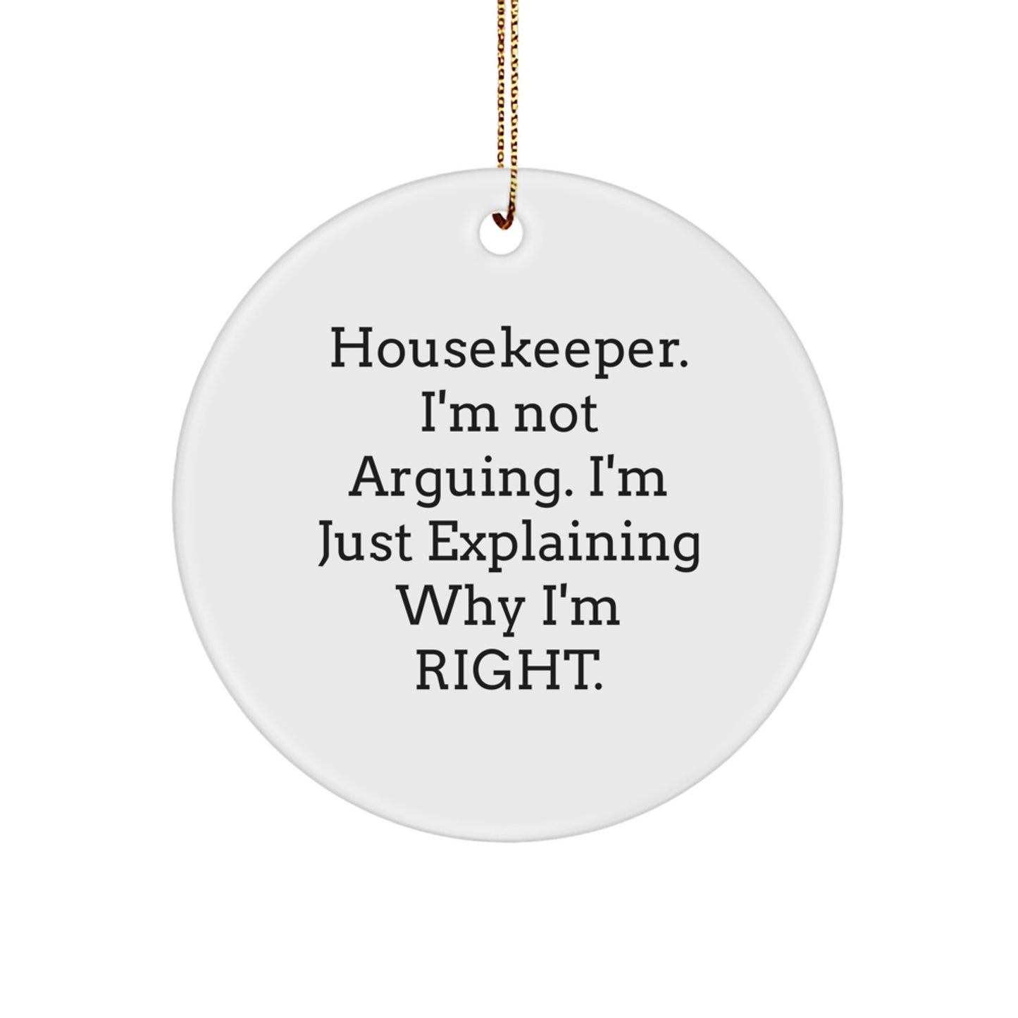 Funny Housekeeper Quotes Circle Ornaments Gifts from Family to Housekeeper, Housekeeper Love, Christmas Unique Gifts - Image 1