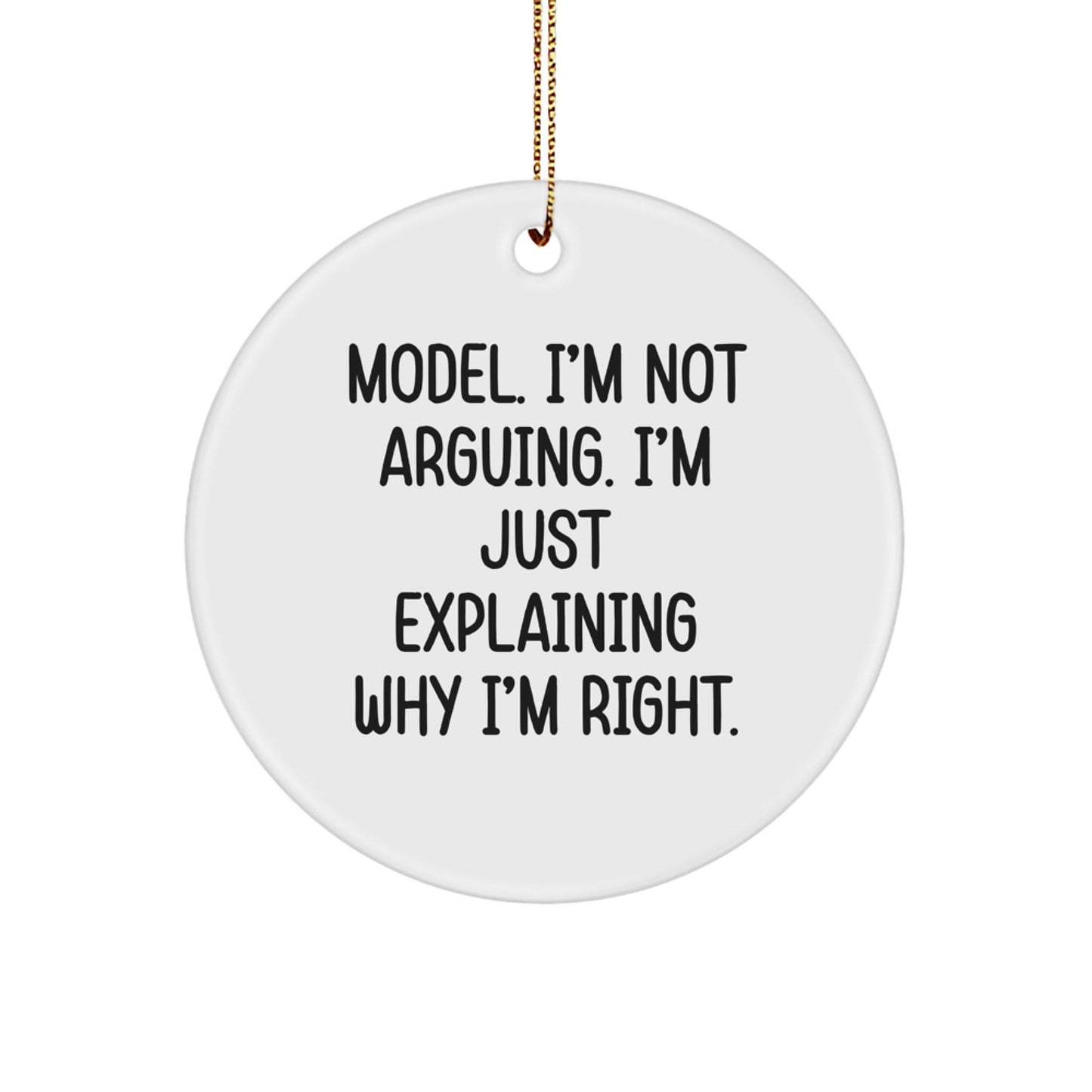 Model's Humor Circle Ornament, Funny Quote Gifts from Friends and Family for Model, Christmas Decorations - Image 1