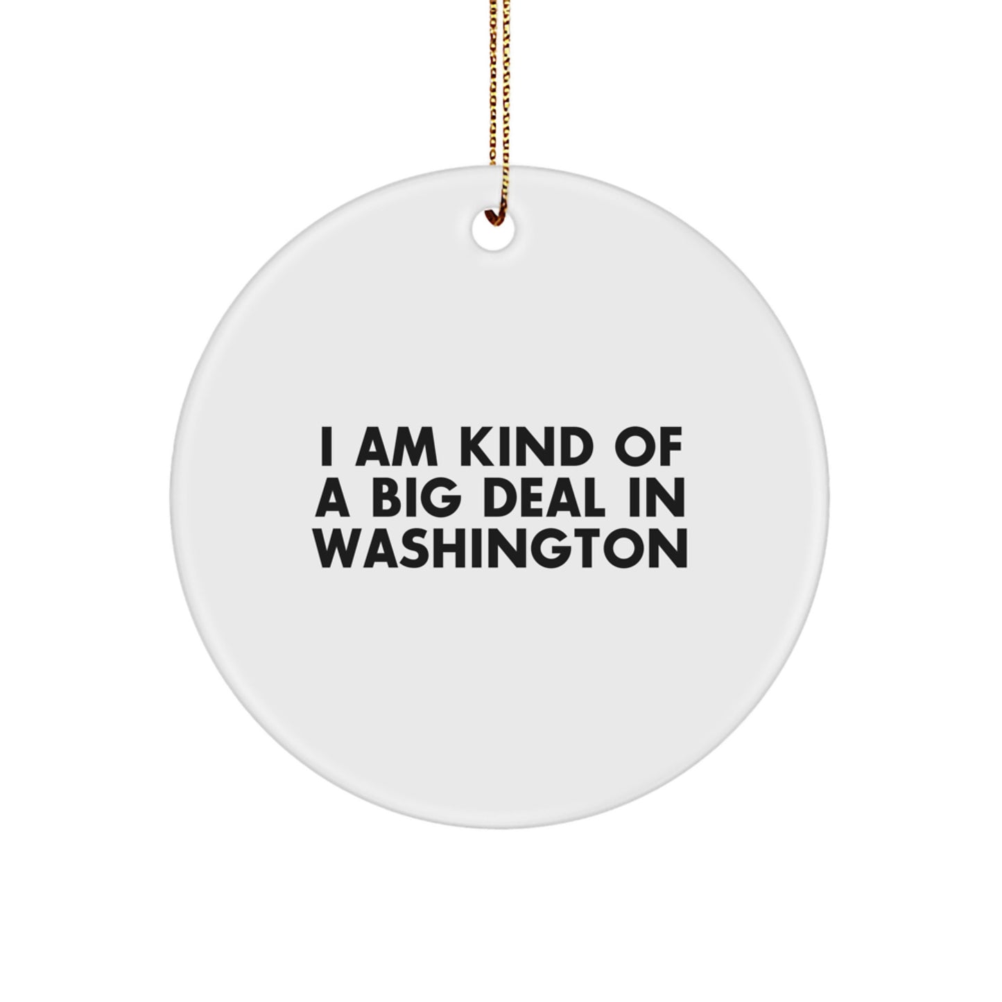 Washington Circle Ornament, Funny Quote, Gifts from Mom to Son, Perfect for Christmas Decorations - White Circle Shaped Ornament, Made in USA - Image 1