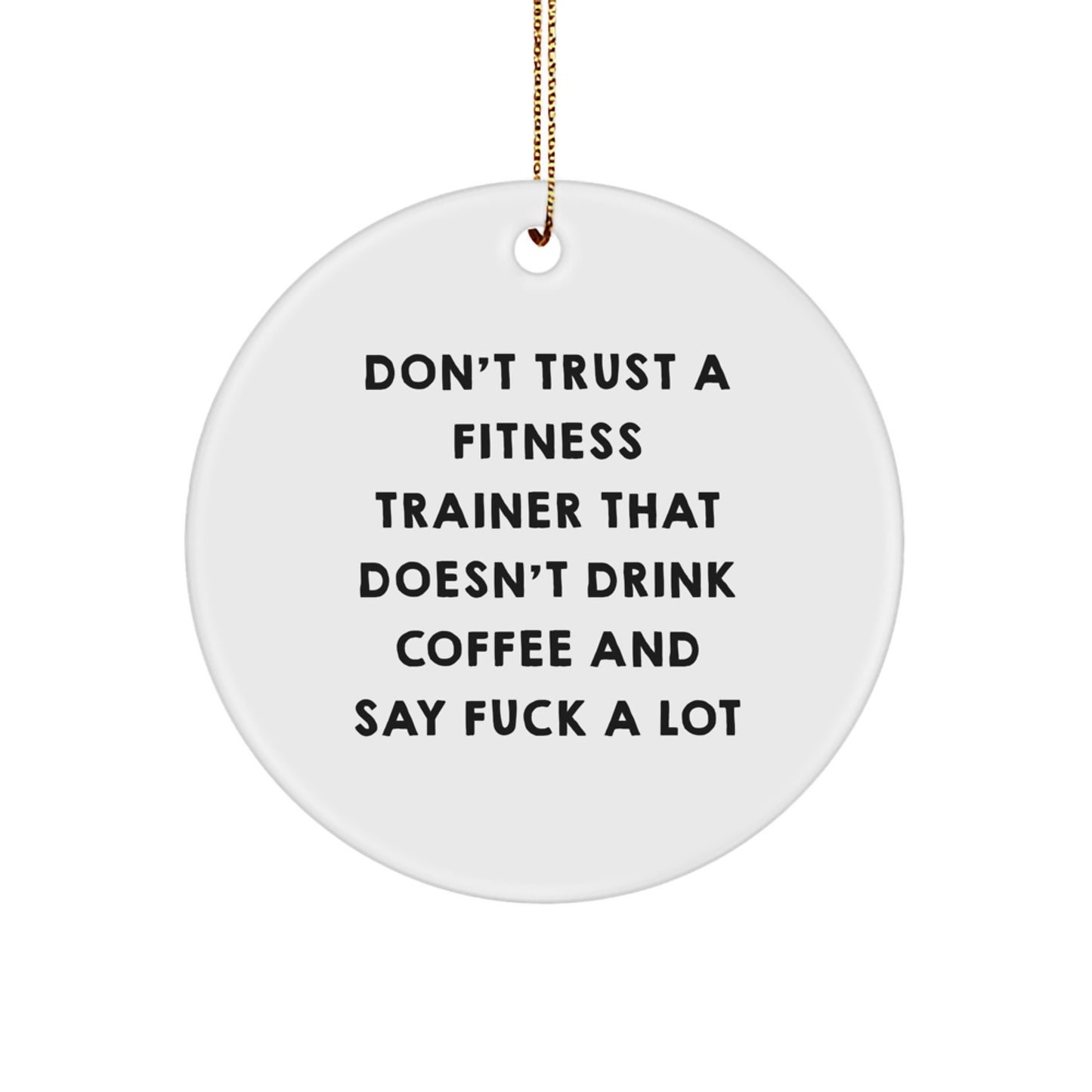 Funny Fitness Trainer Gifts: Don't Trust A Trainer That Doesn't Drink Coffee Gifts from Friends for Christmas - Image 1