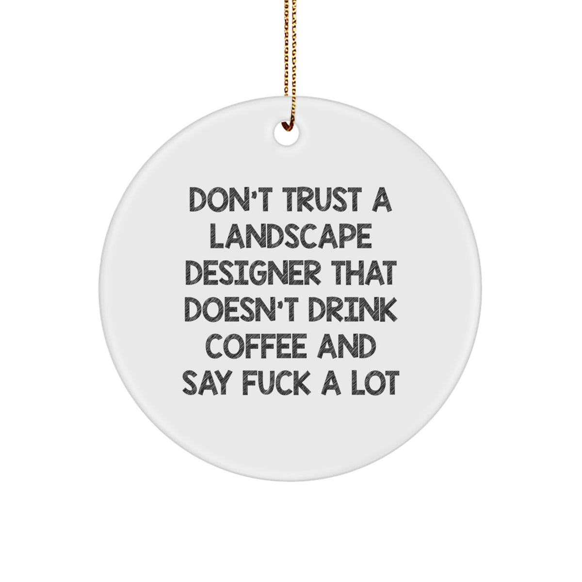 Sassy Landscape Designer Christmas Ornament Gift for Friends - Image 1