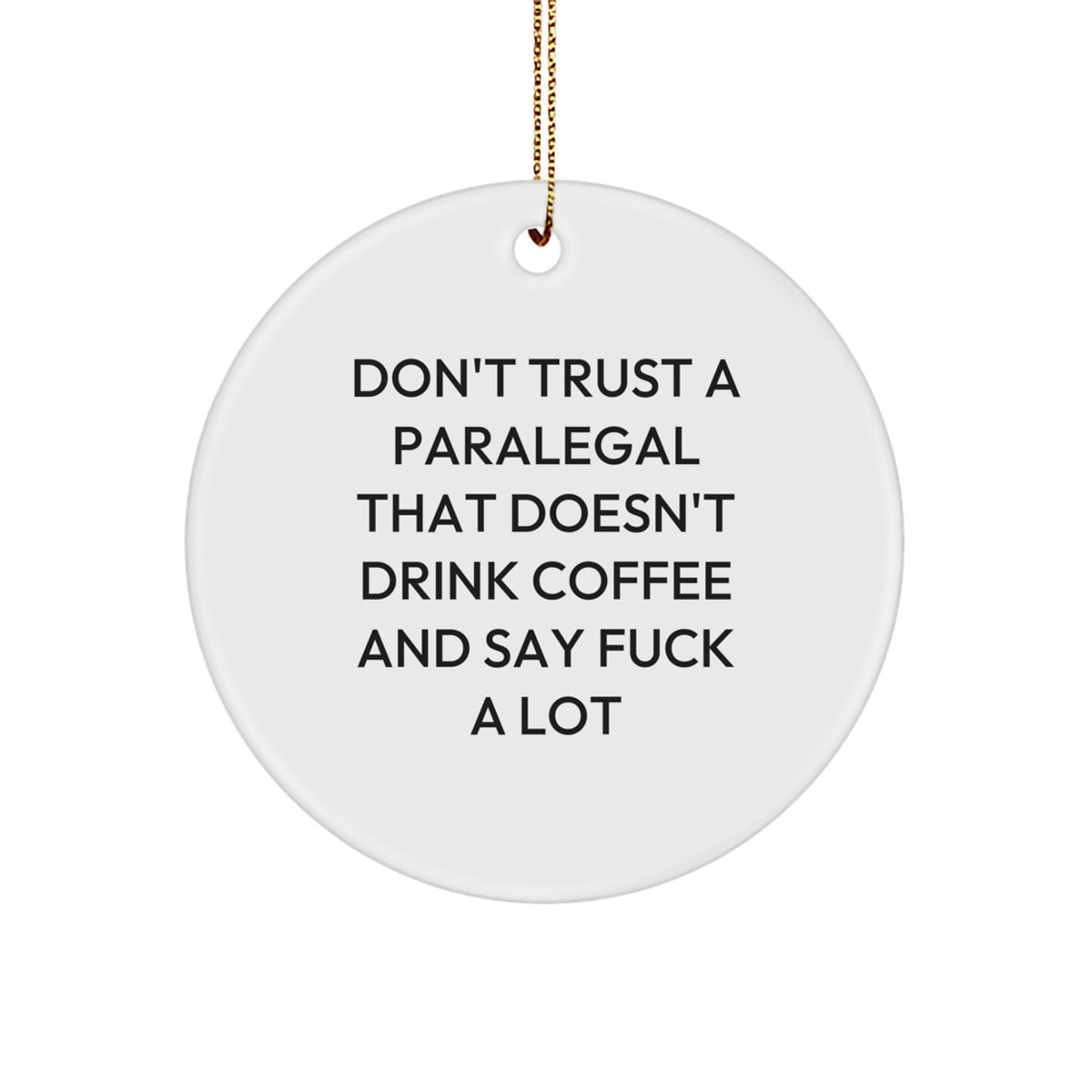 Sarcastic Paralegal Christmas Ornament Gift for Friends - Novelty - Image 1