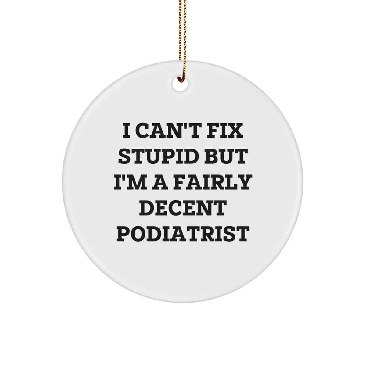 Christmas Gift for Teens Surprise Podiatrist Circle Ornament - Image 1