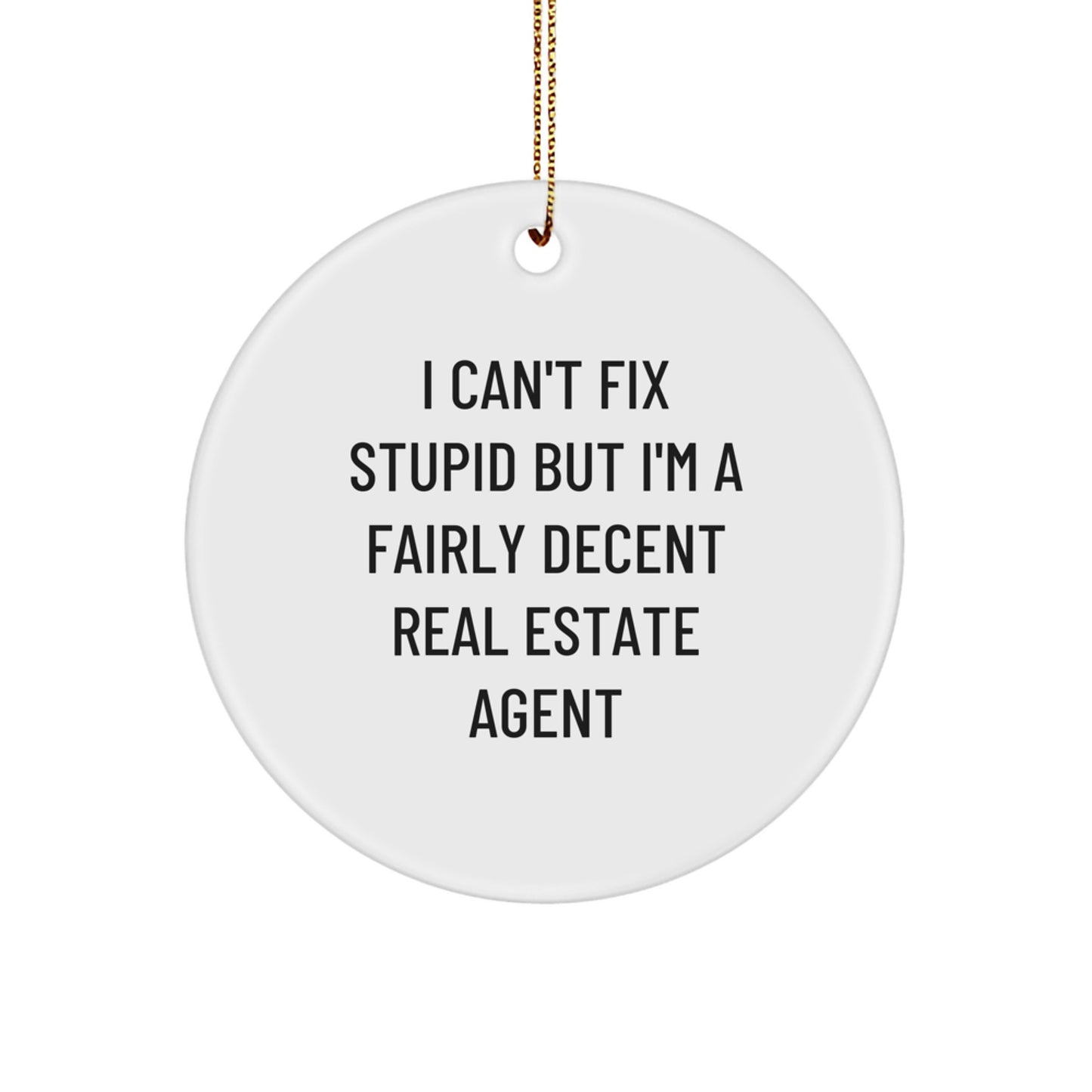 Funny Real Estate Agent Gifts - I'm A Fairly Decent Agent Circle Ornament, Gifts from Men to Women, Friends, Coworkers, Family for Christmas - Image 1