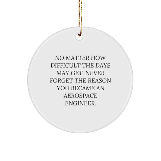 Aerospace Engineer Circle Ornament - Gifts from Family to Remember Why You Became an Engineer, Christmas Unique Gifts - Image 1