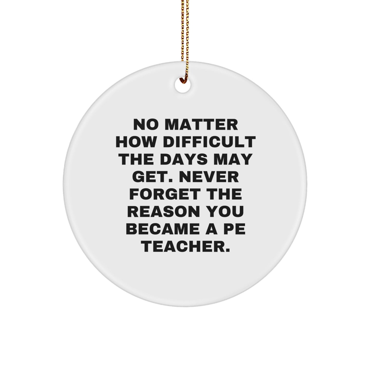 Funny PE Teacher Circle Ornament Gifts from Friends for PE Teachers Christmas Unique Gifts - Image 1