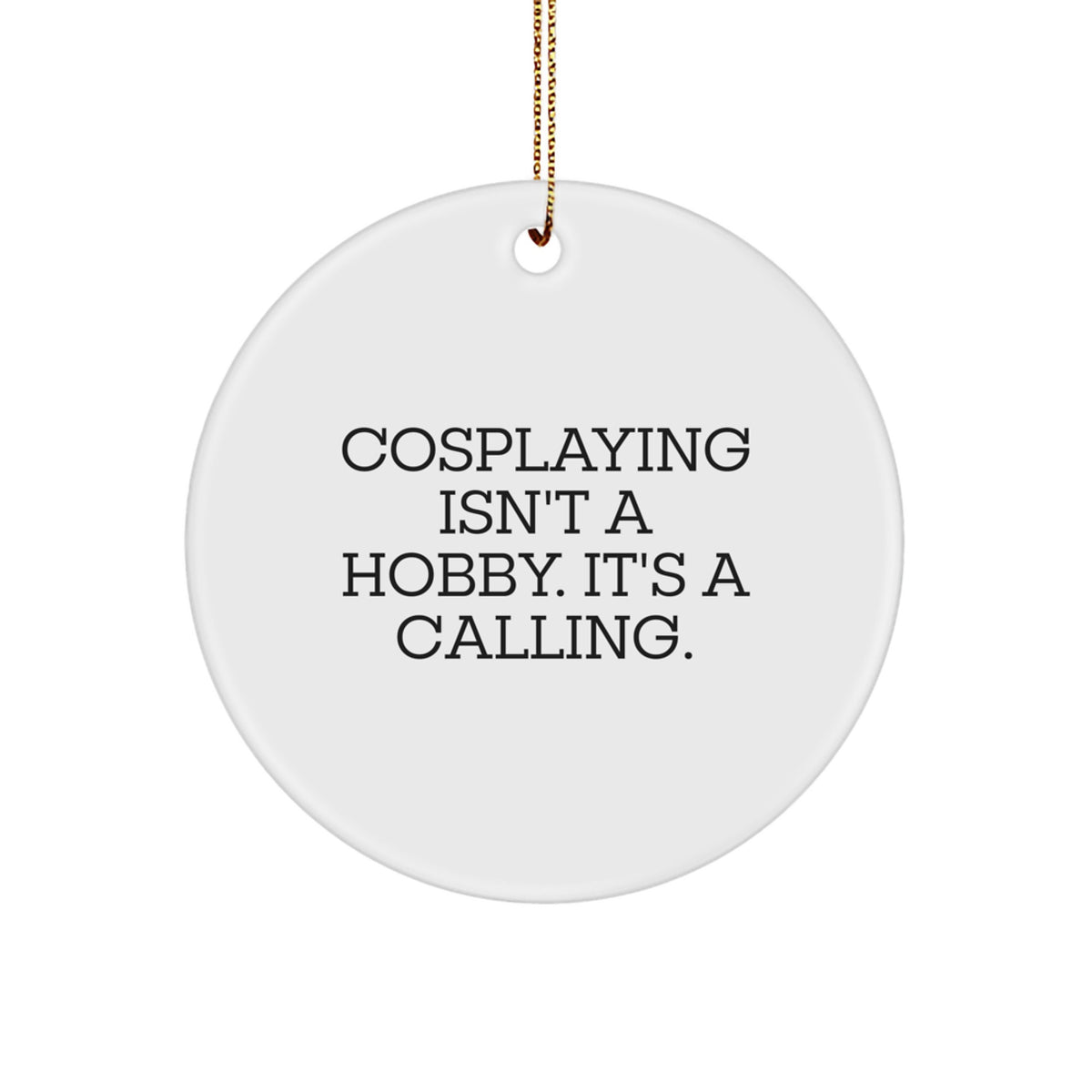 Christmas Unique Gift for Her Cosplaying Calling Ornament Present - Image 1