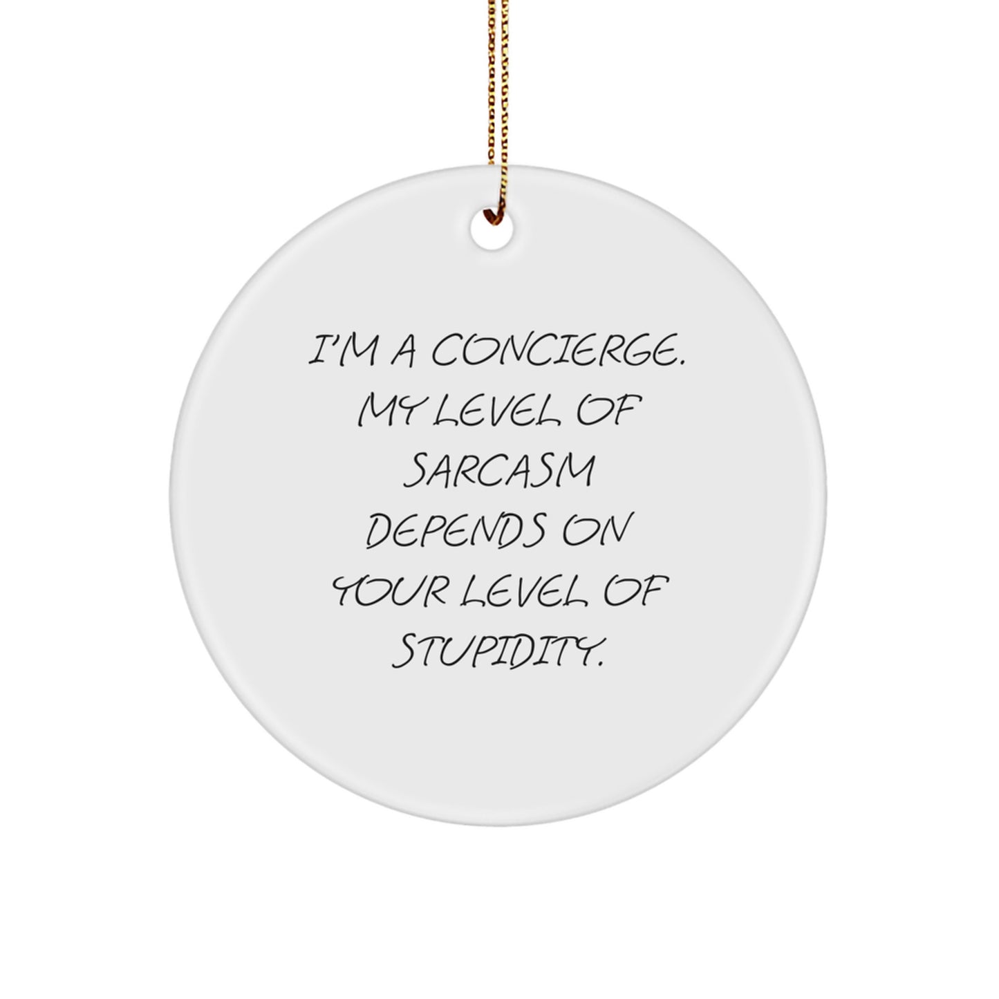 Concierge Gifts from Friends for a Sassy Concierge - Funny Circle Ornament, Christmas Unique Gifts - Image 1