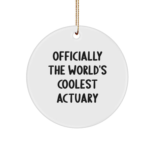 Actuary Gifts, Officially The World's Coolest Actuary, Circle Ornament, Christmas Unique Presents from Men to Friends, Coolest Actuary Gifts for Actuary - Image 1