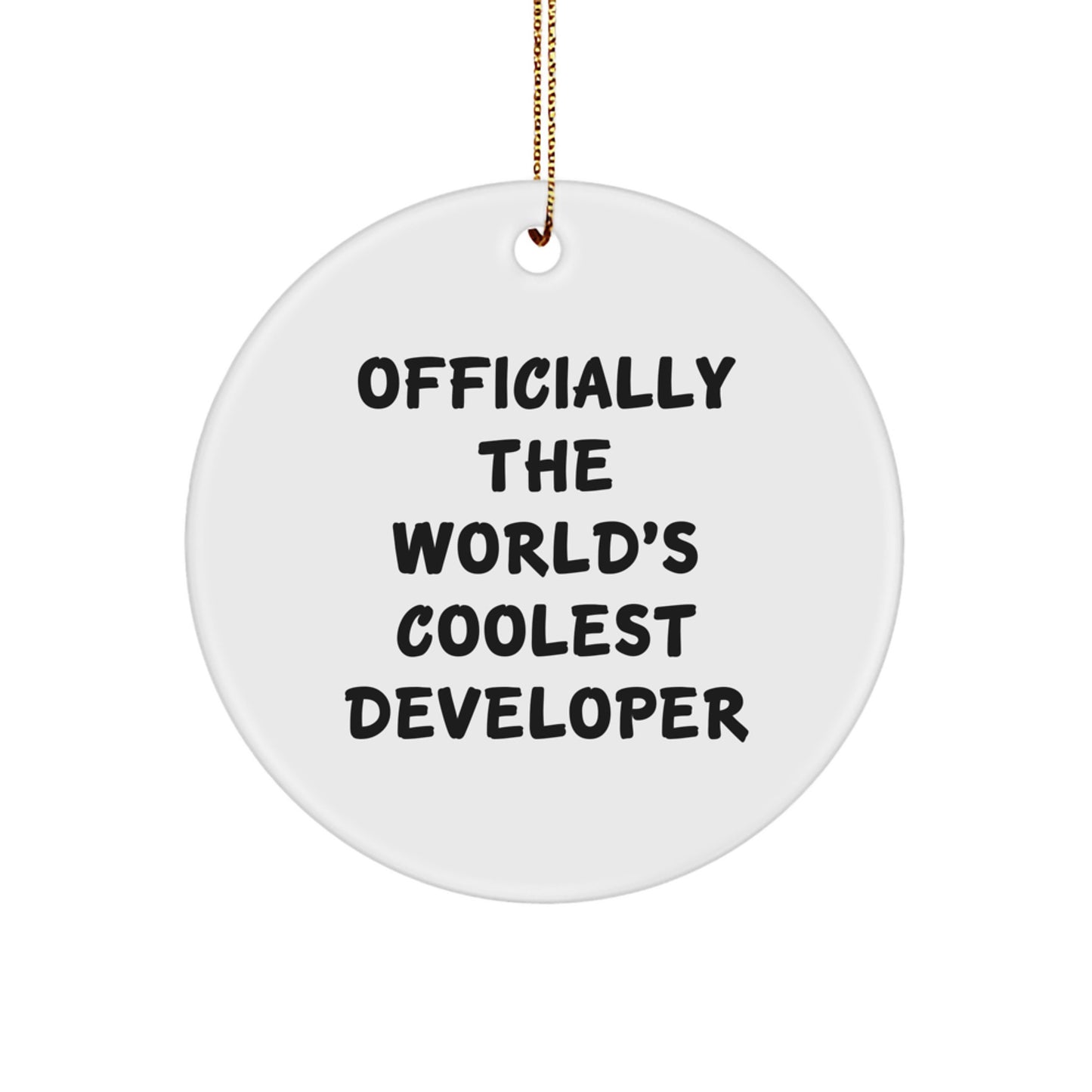 Funny Developer Gifts from Men for Christmas Circle Ornament - 'Officially The World's Coolest Developer' Quote, White Color, Circle Shaped - Image 1