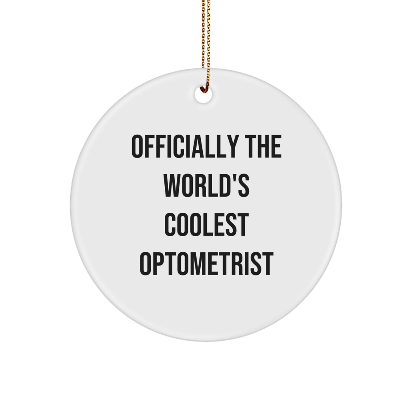 Optometrist Gifts from Friends, 'Officially The World's Coolest Optometrist' Circle Ornament for Christmas, Unique Gifts for Optometrist - Image 1