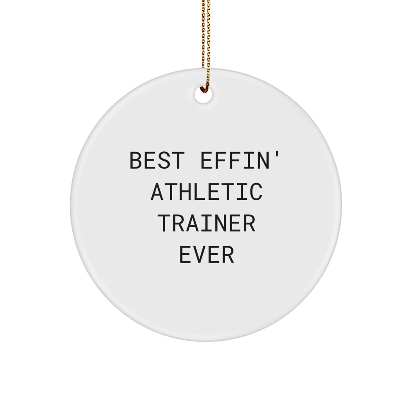 Funny Athletic Trainer Gifts for Men - Best Effin' Circle Ornament, Christmas Unique Present from Friends to Coworkers - Image 1