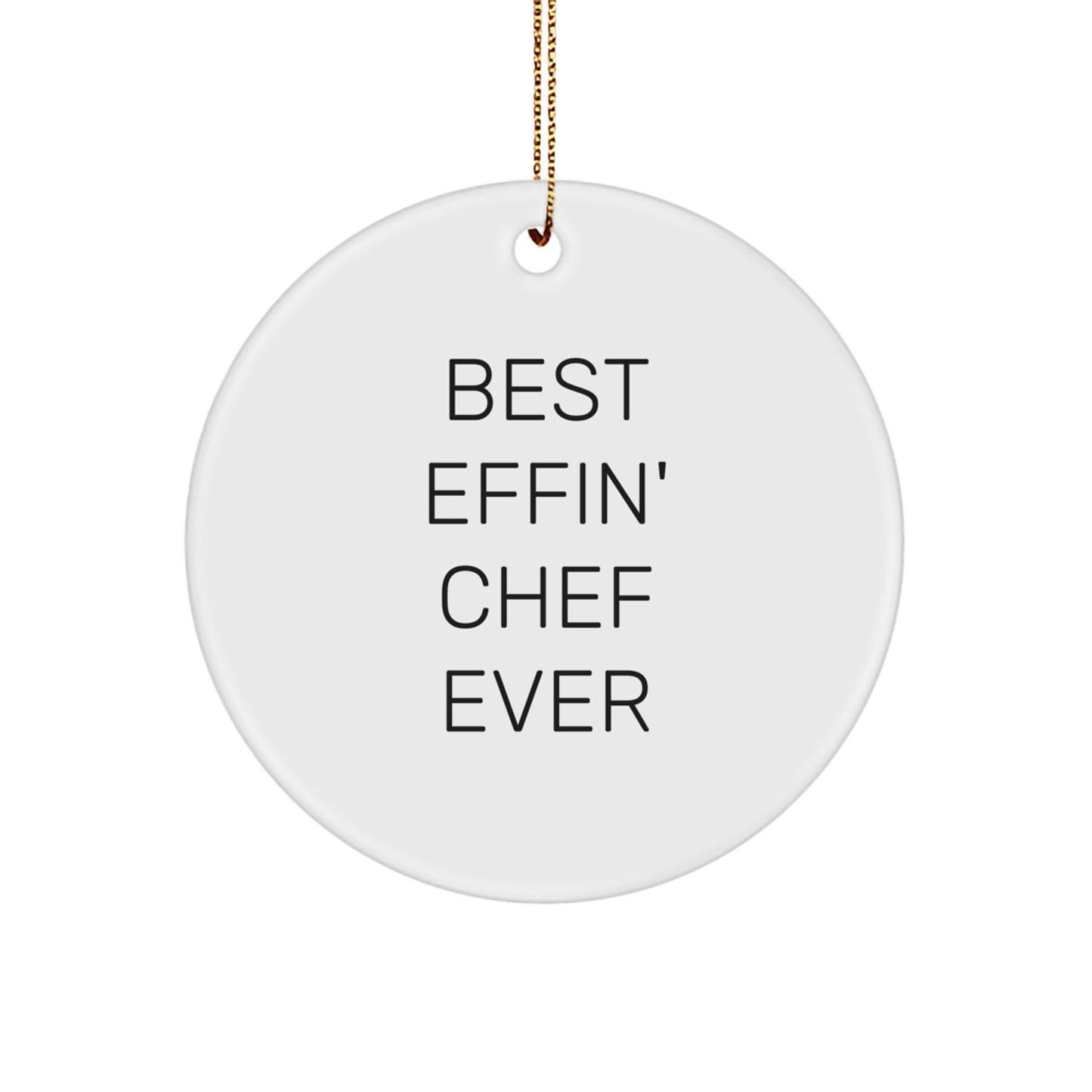 Funny Chef Gifts from Friends for Best Effin' Chef Ever Circle Ornament, Christmas Unique Presents for Men - Image 1