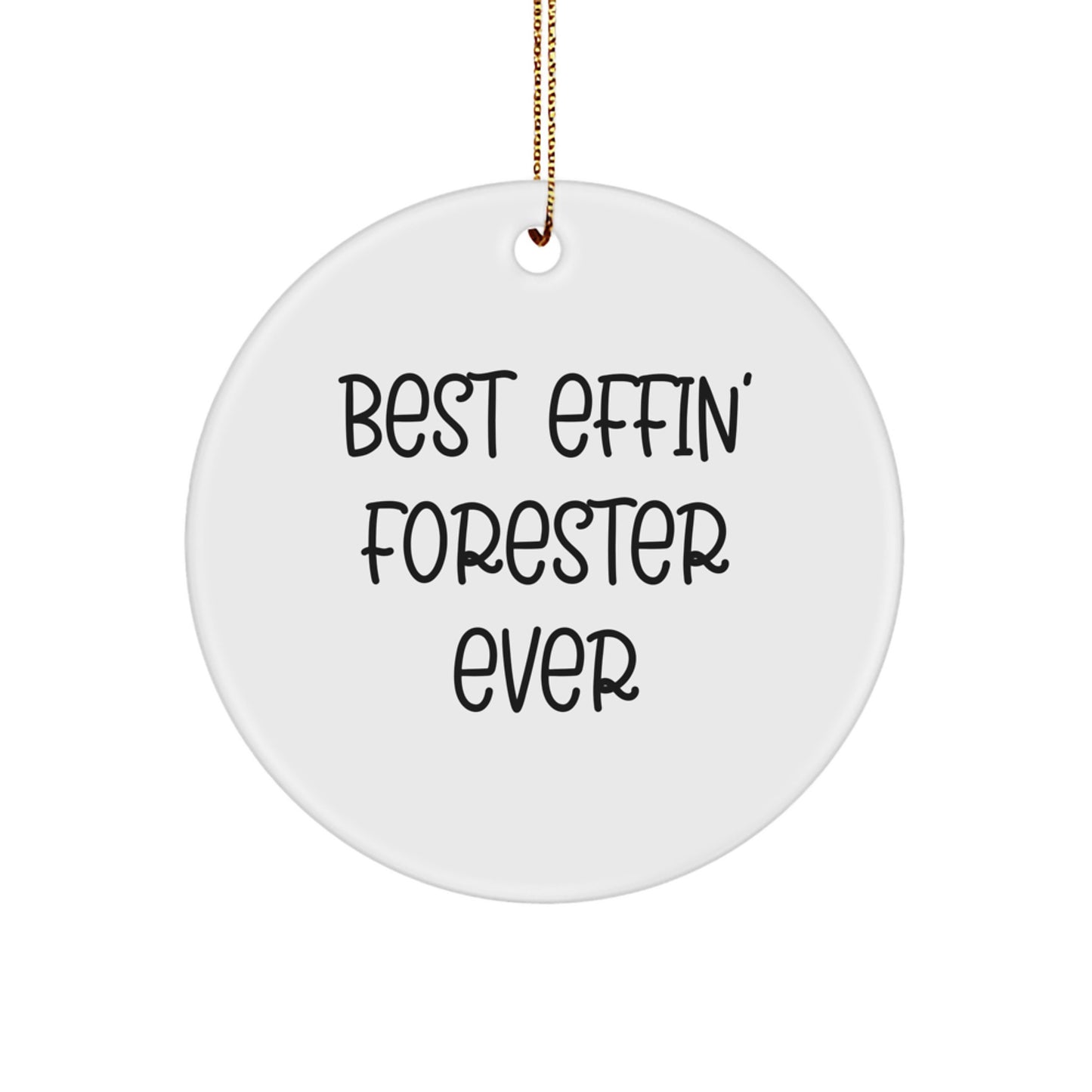 Funny Forester Gifts for Him, Circle Ornament, Best Effin' Forester Ever, Christmas Unique Gifts from Friends, Family, Coworkers - Image 1