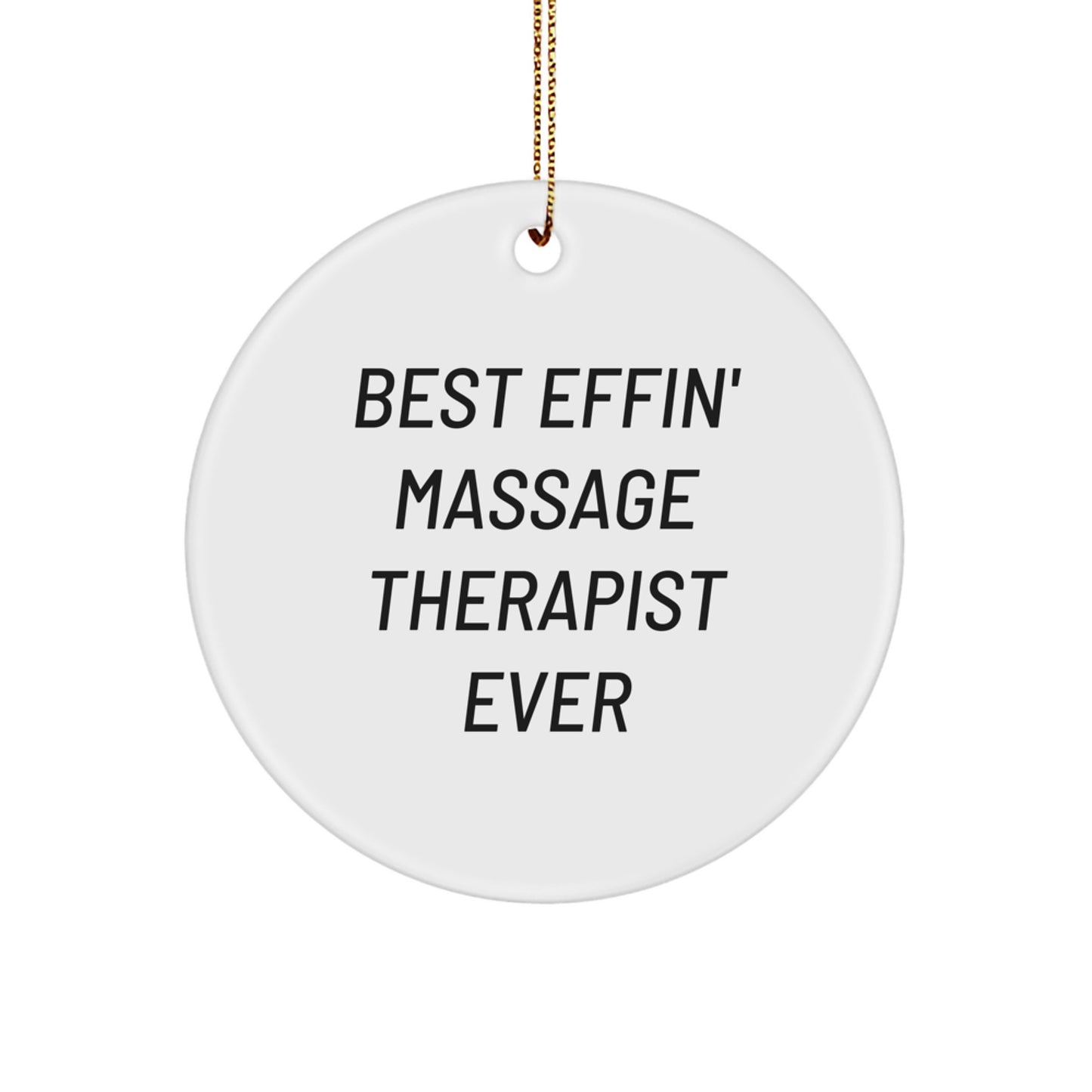 Funny Massage Therapist Gift, Best Effin' Massage Therapist Ever Quote, Christmas Circle Ornament, Gifts from Family - Image 1