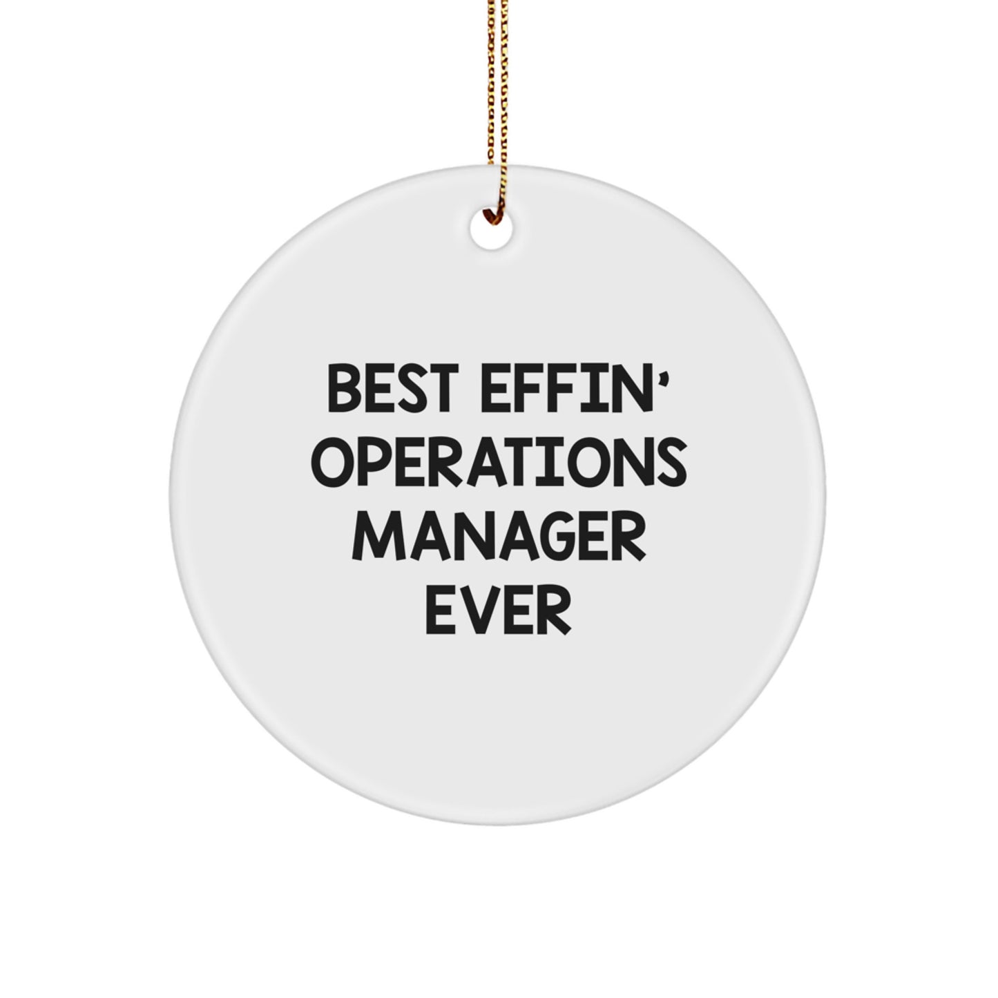 Funny Operations Manager Gifts - Best Effin' Operations Manager Ever Circle Ornament, Christmas Unique Gifts for Operations Manager, Gifts from Friends or Family - Image 1