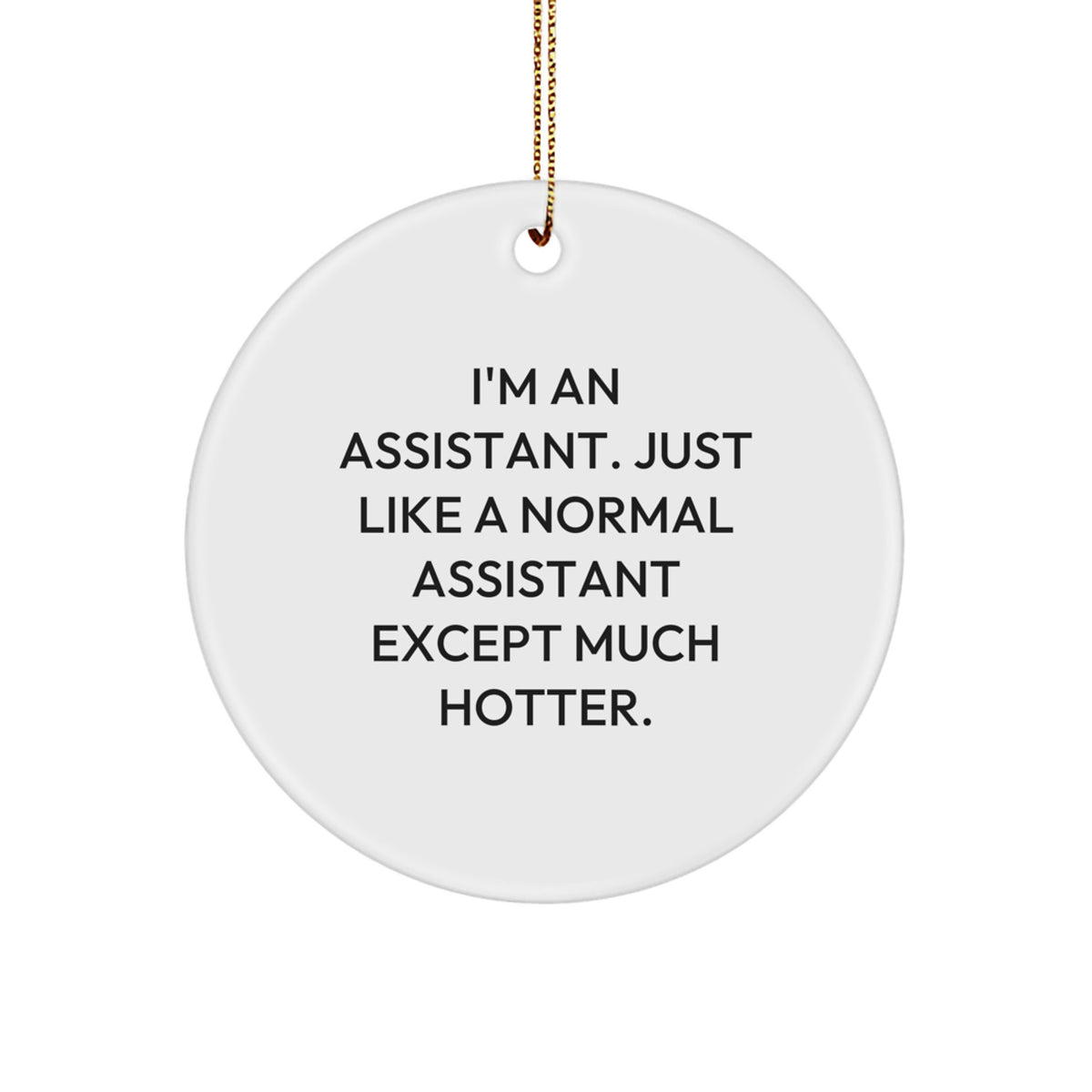Assistant Christmas Ornament Keepsake Gift for Him – I'm an Assistant - Image 1
