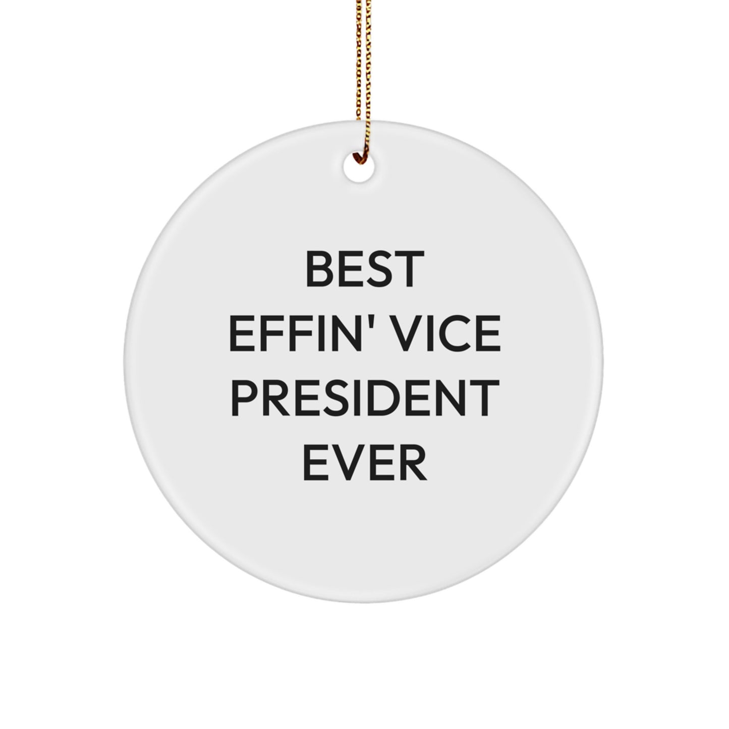 Funny Vice President Gifts for Him, Circle Ornament with 'Best Effin' Vice President Ever' Quote - Christmas Unique Gifts from Friends, Coworkers, Family - Image 1